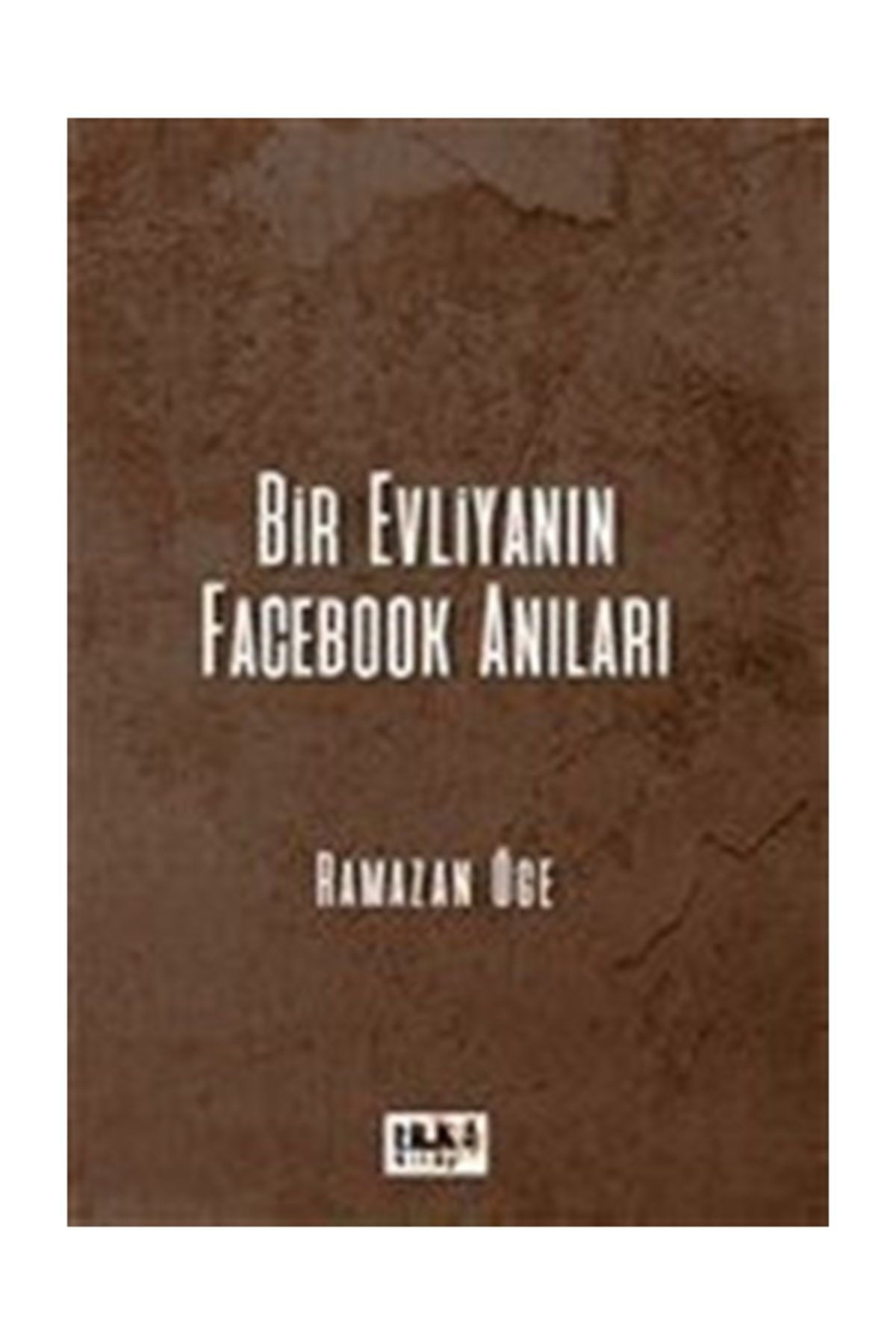 Tilki Kitap Bir Evliyanın Facebook Anıları