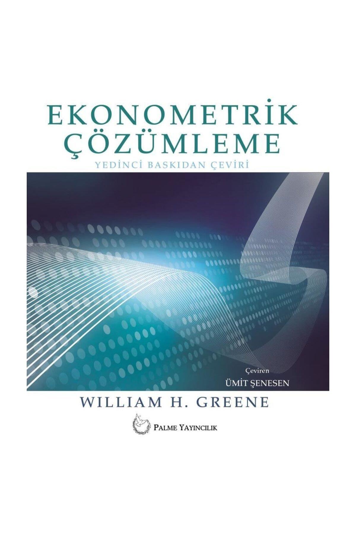 Palme Yayınevi Ekonometrik Çözümleme - William H. Greene