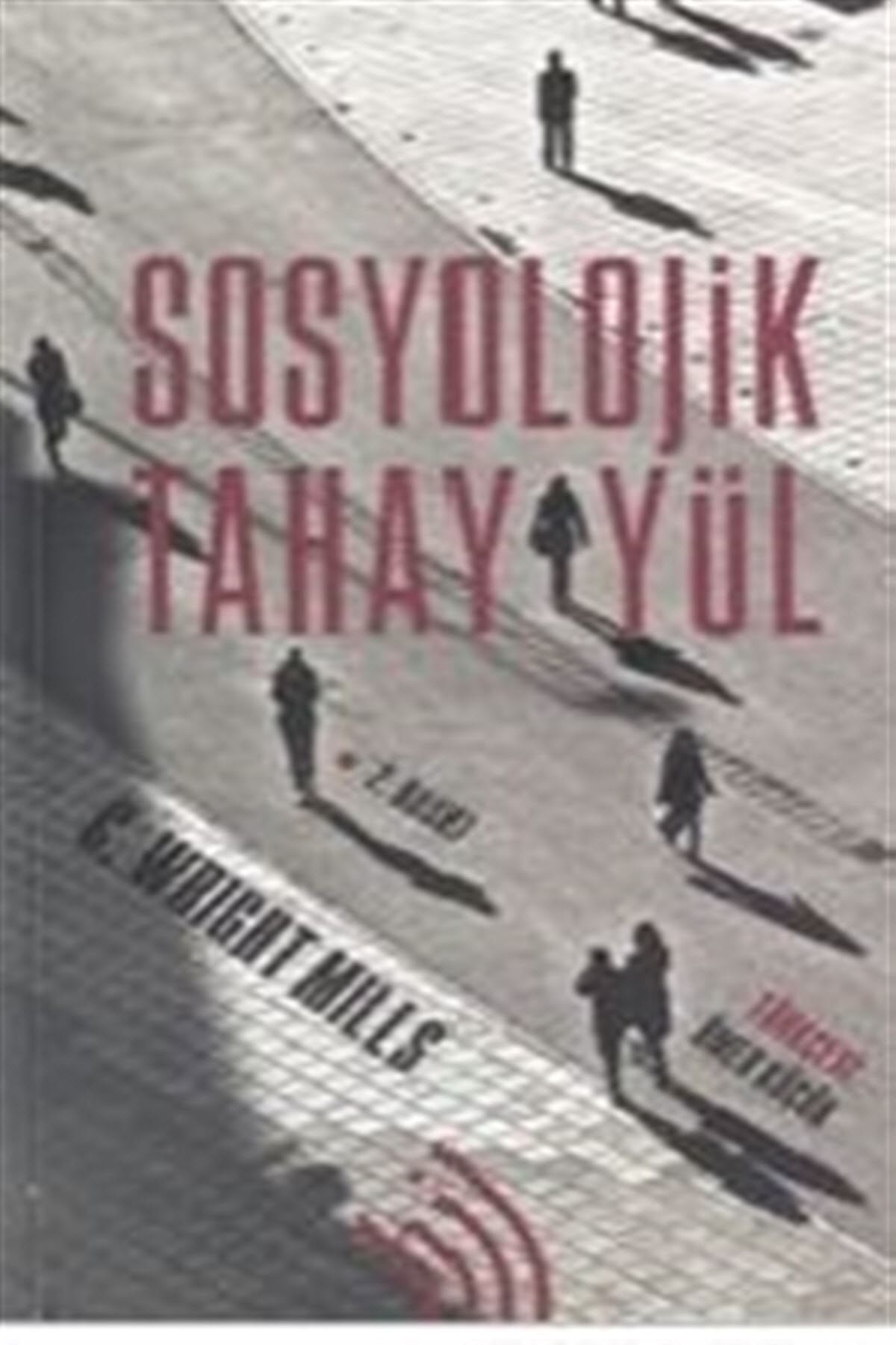 Hil Yayınları Sosyolojik Tahayyül - C. Wright Mills