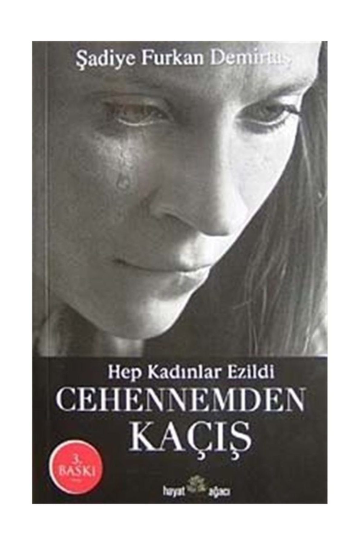 Hayat Ağacı Yayınları Cehennemden Kaçış & Hep Kadınlar Ezildi