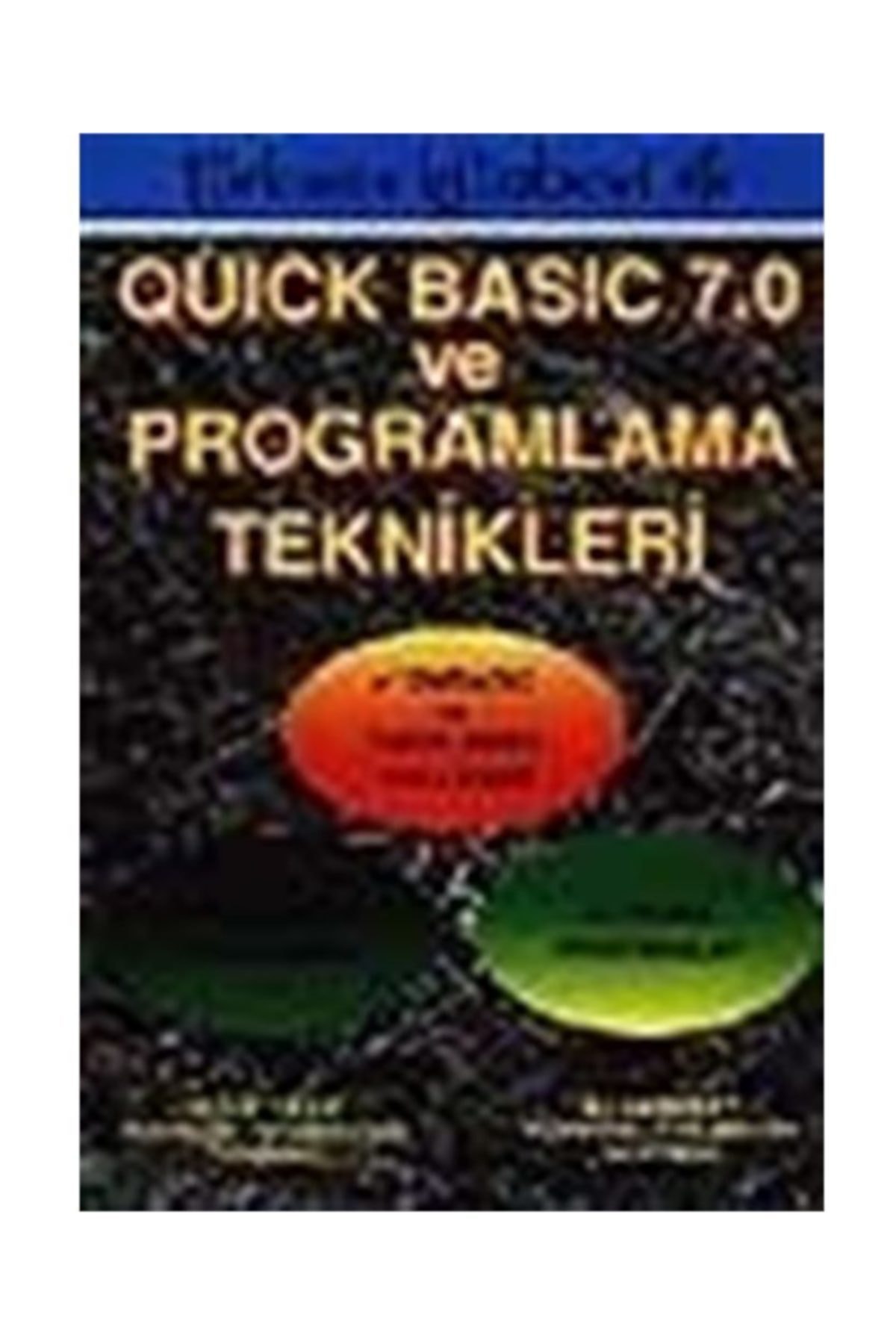 Türkmen Kitabevi Quick Basic 7.0 Ve Programlama Teknikleri