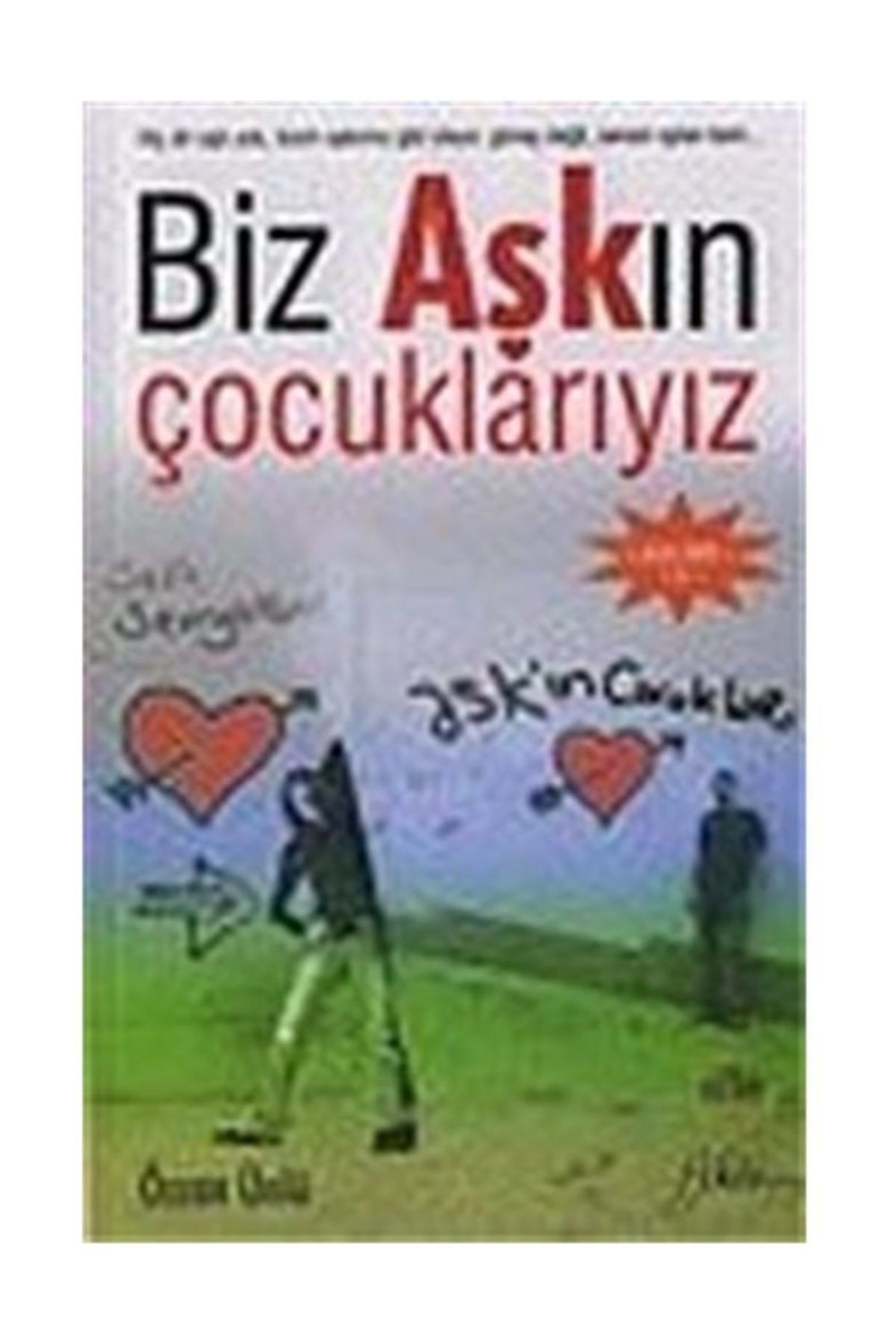 Akis Kitap Biz Aşkın Çocuklarıyız