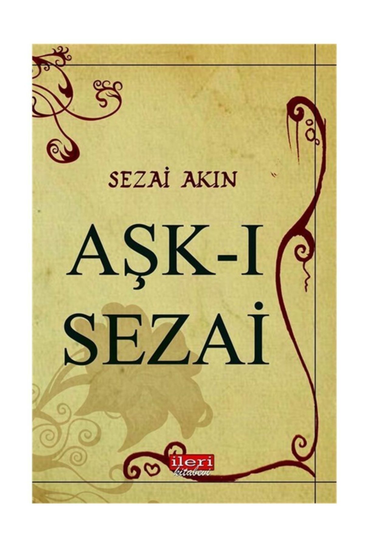 İleri Kitabevi Aşk-ı Sezai