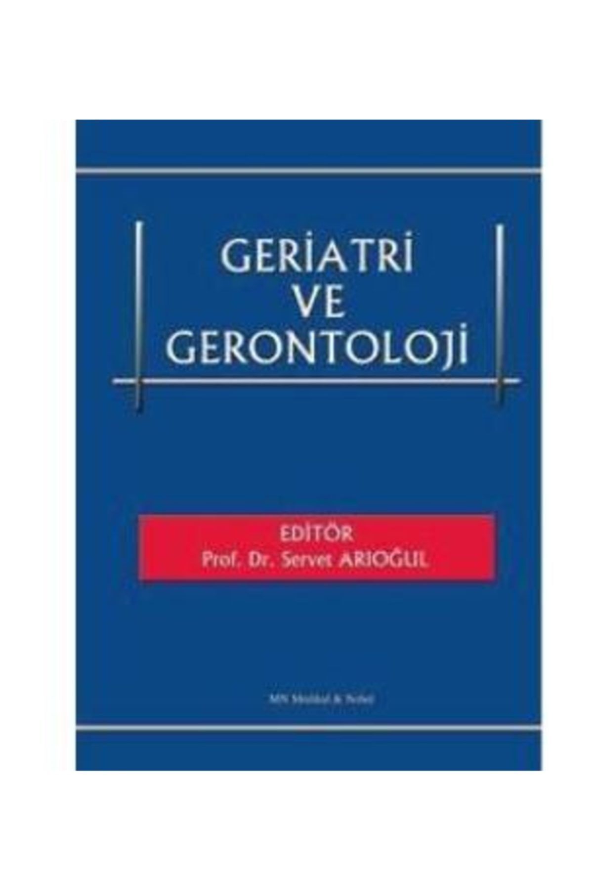 Dünya Tıp Kitabevi Geriatri Ve Gerontoloji