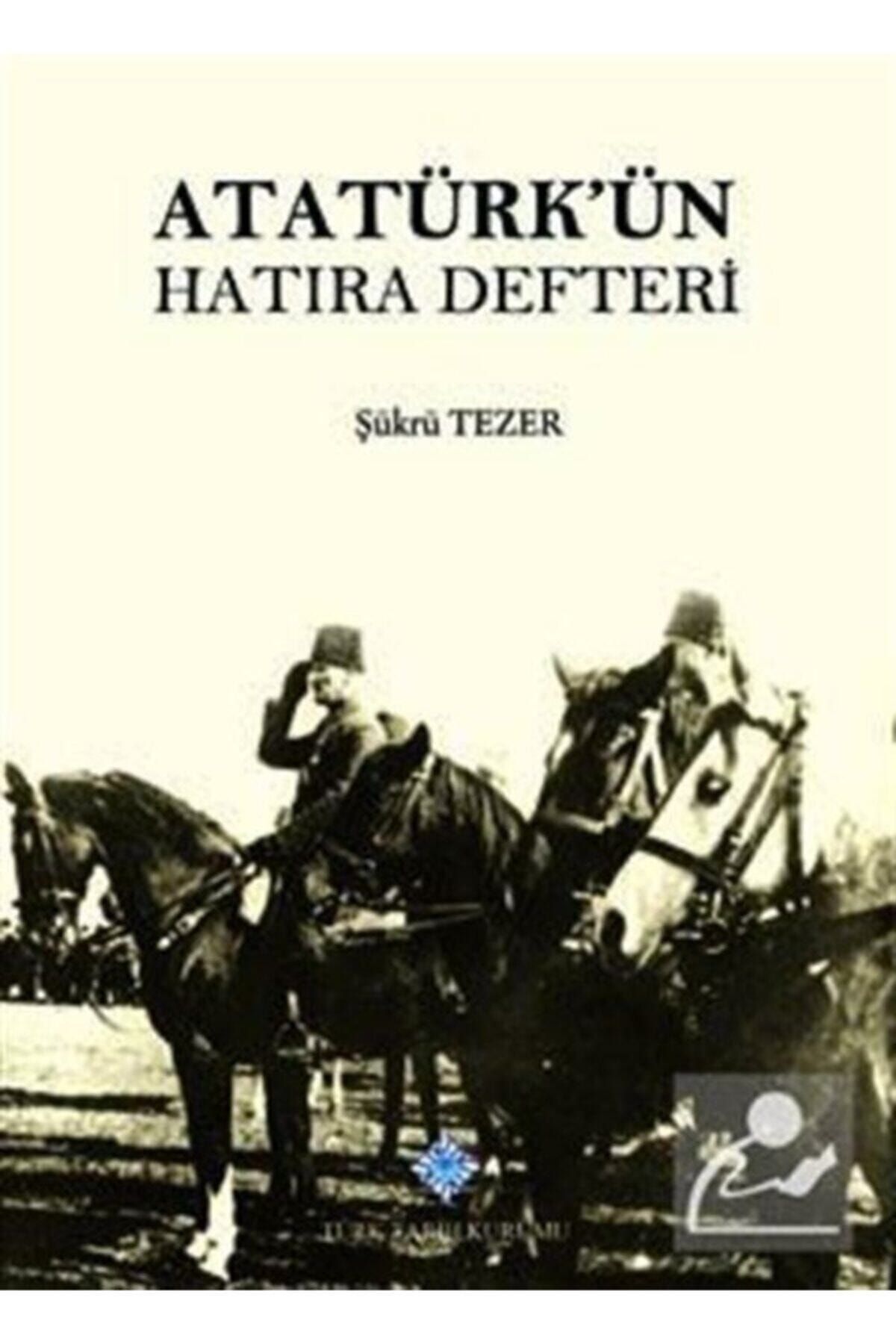Türk Tarih Kurumu Yayınları Atatürk'ün Hatıra Defteri