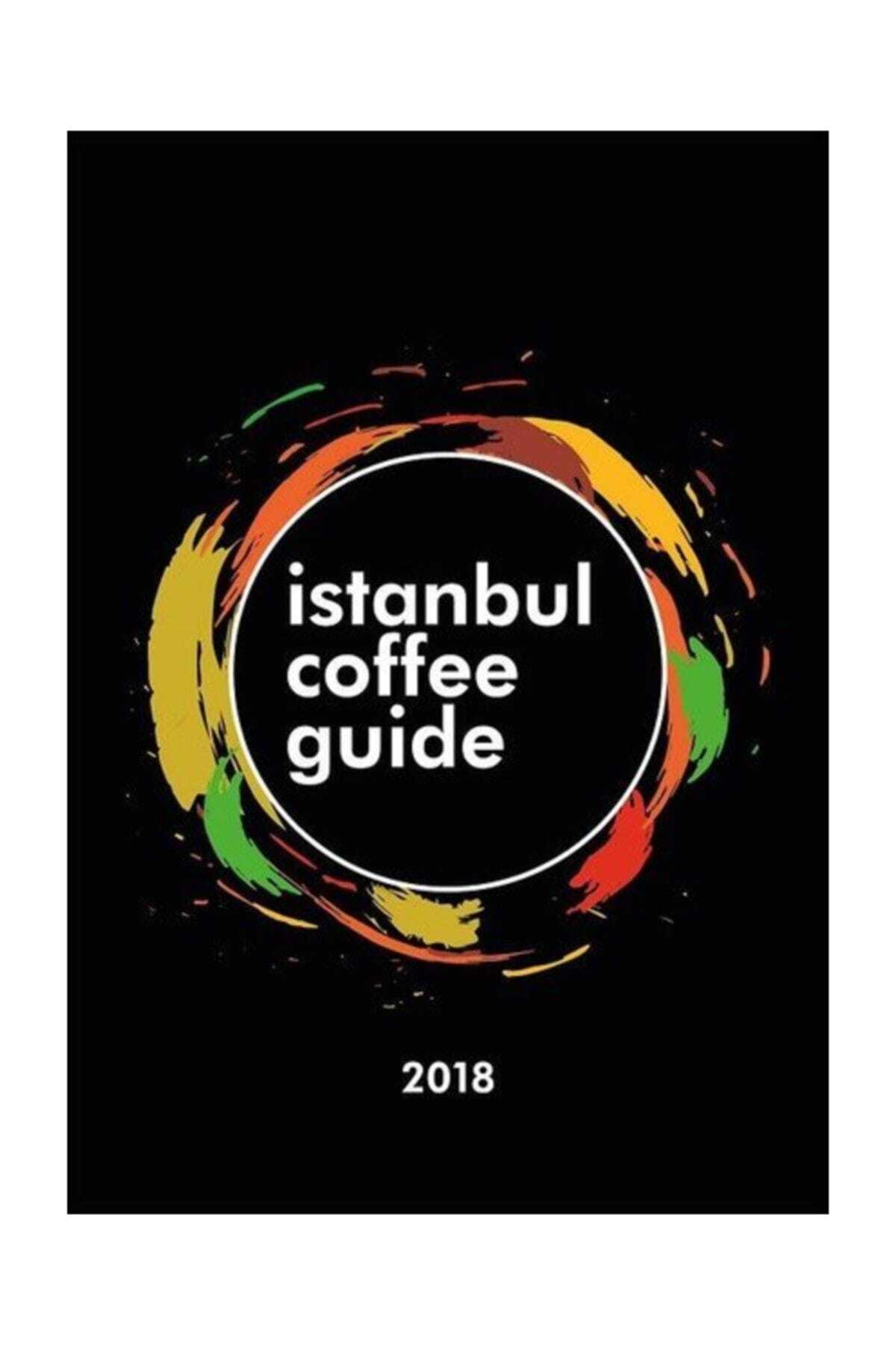 Yazarın Kendi Yayını İstanbul Coffee Guide 2018 - Kolektif