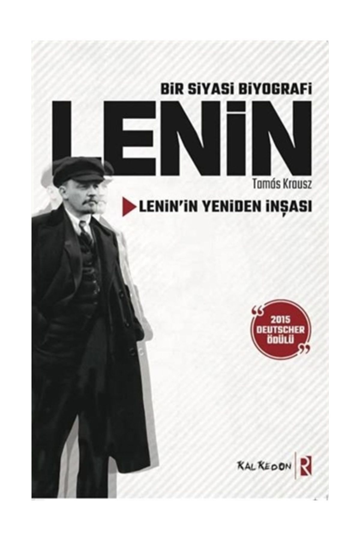 Kalkedon Yayınları Bir Siyasi Biyografi Lenin - Tamas Krausz