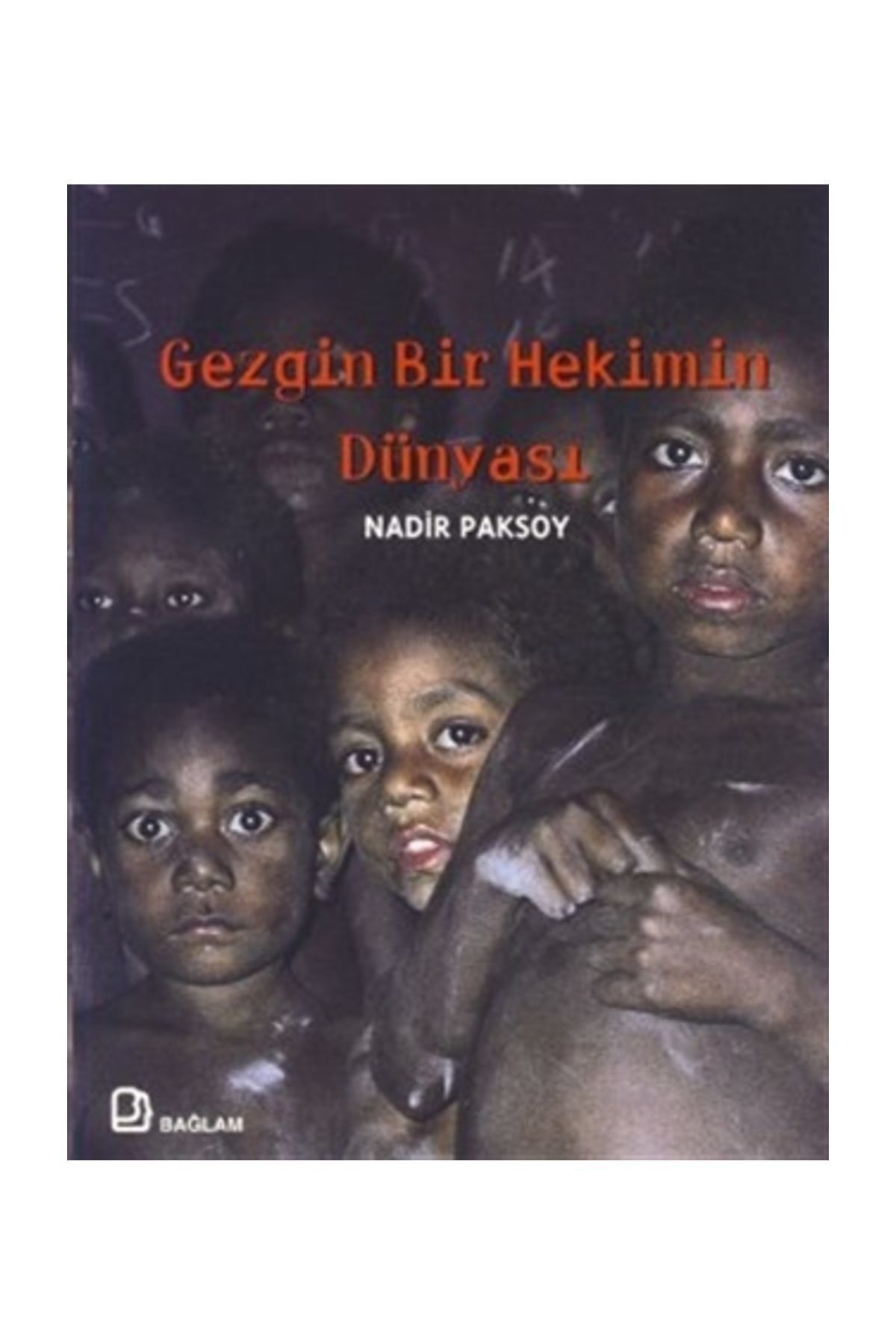 Bağlam Yayıncılık Gezgin Bir Hekimin Dünyası