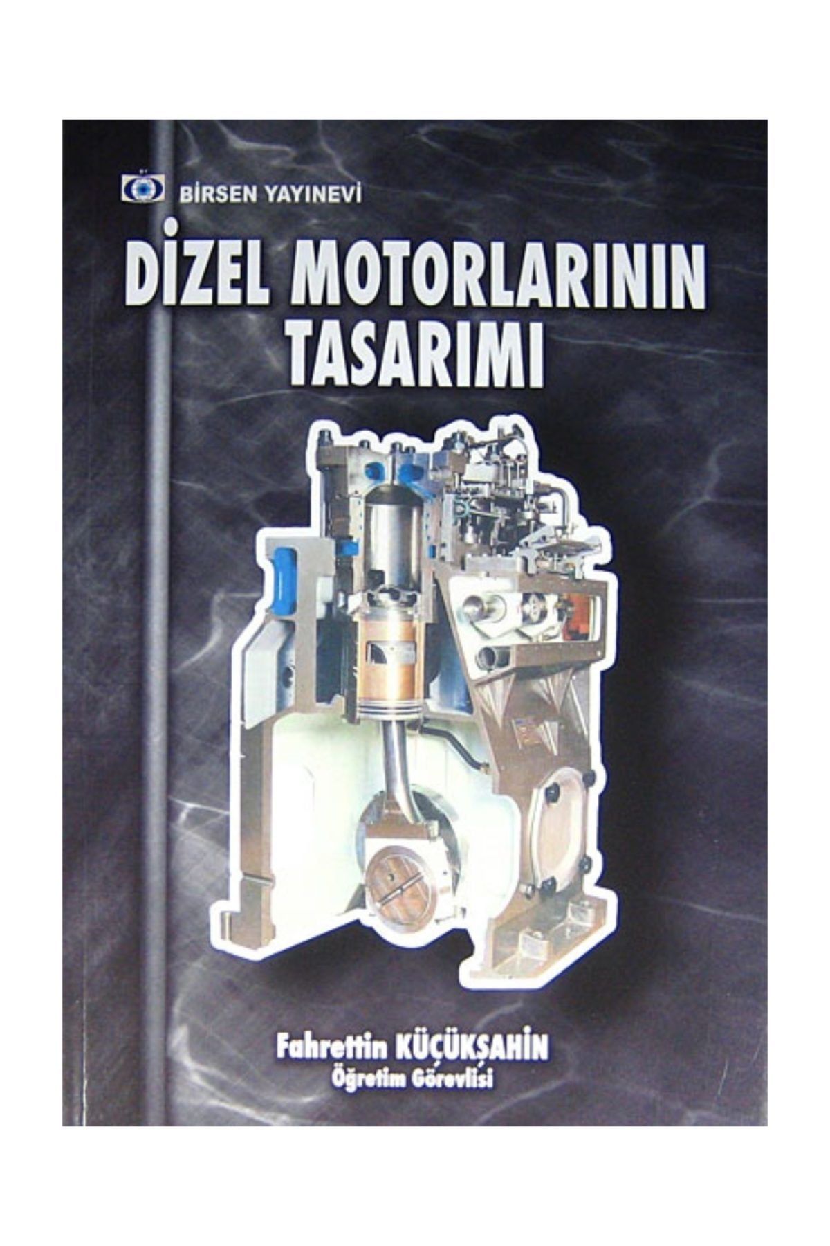 Birsen Yayınevi Dizel Motorlarının Tasarımı
