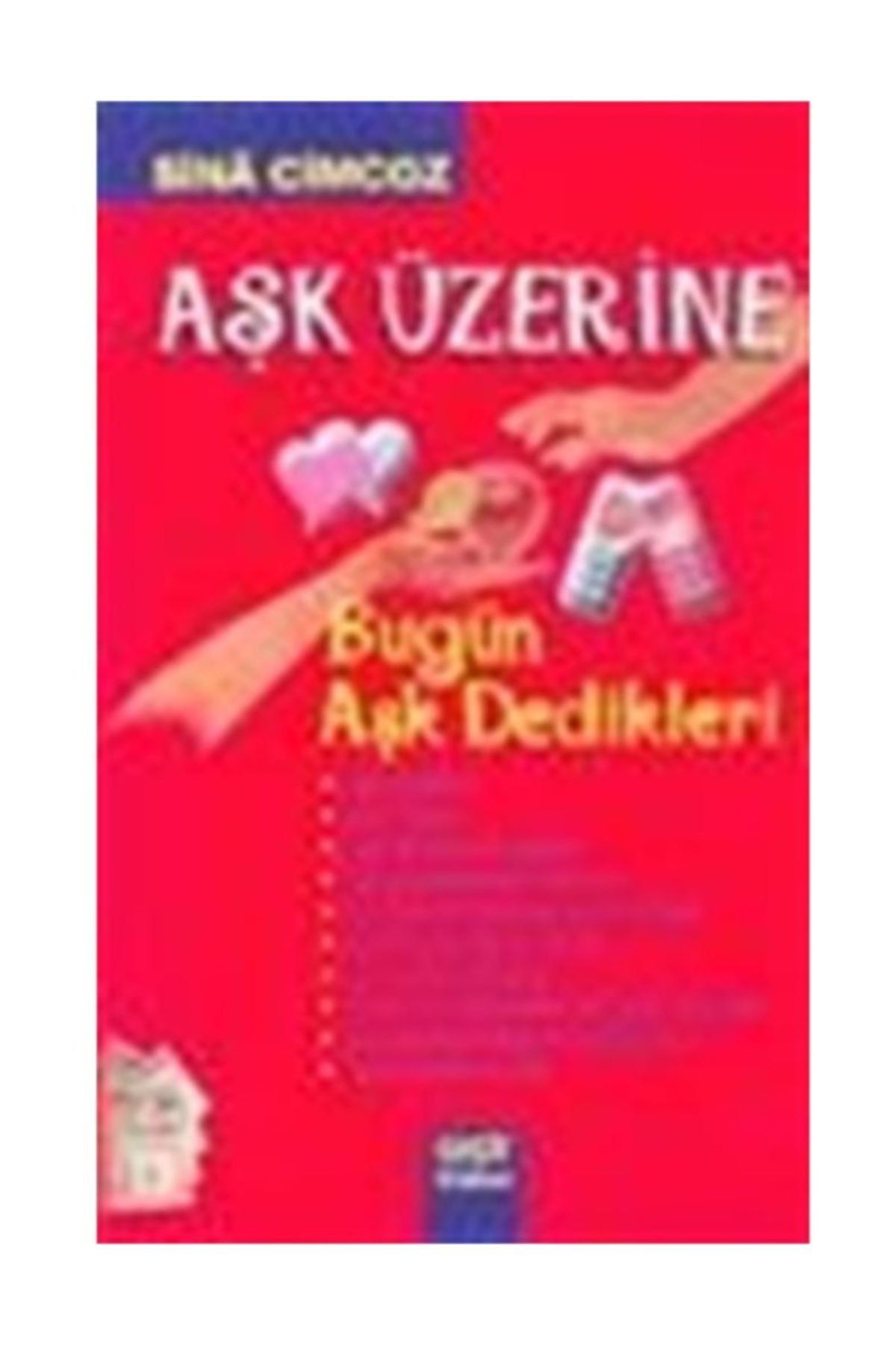 Geçit Kitabevi Aşk Üzerine Bugün Aşk Dedikleri