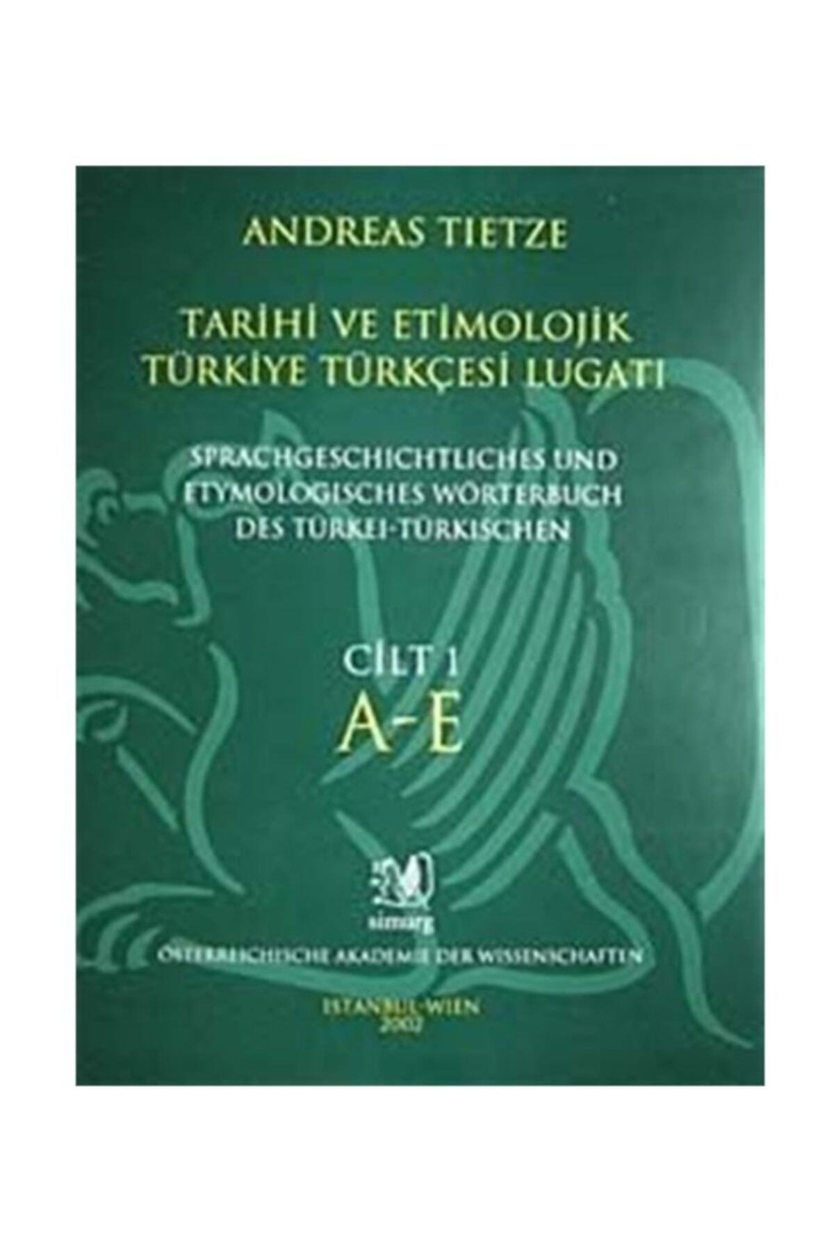 Simurg Yayınları Tarihi Ve Etimolojik Türkiye Türkçesi Lugatı Cilt: 1 A/e