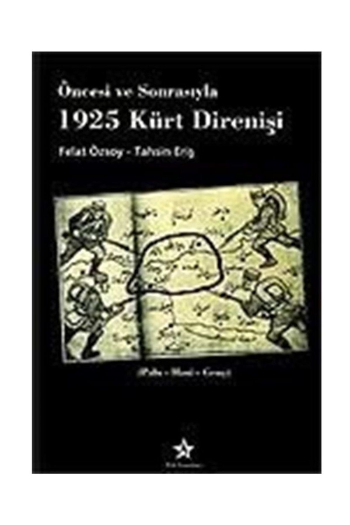 Peri Yayınları 1925 Kürt Direnişi / Öncesi Ve Sonrasıyla