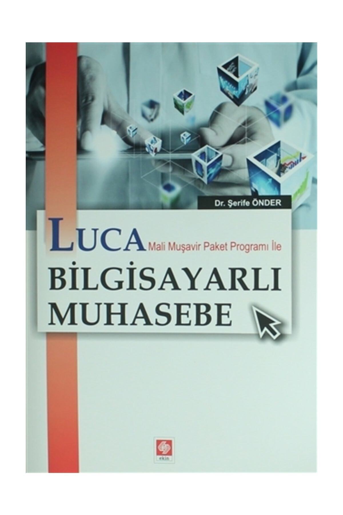 Ekin Basım Yayın  Akademik Kitaplar Luca Bilgisayarlı Muhasebe - Şerife Önder