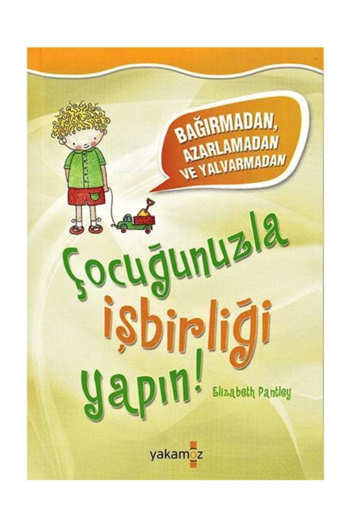 Yakamoz Yayınları Çocuğunuzla İşbirliği Yapın