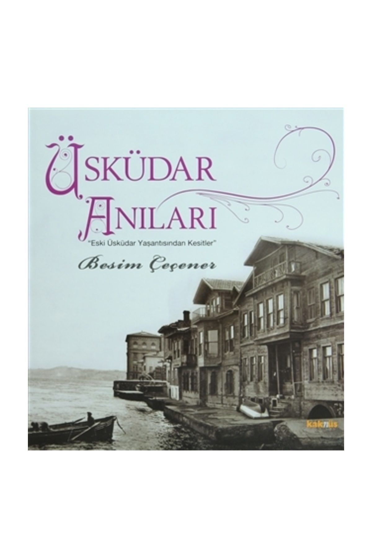 Kaknüs Yayınları Üsküdar Anıları