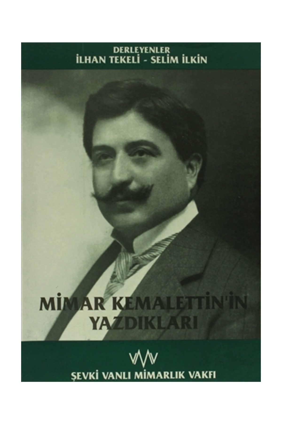 Şevki Vanlı Mimarlık Vakfı Yayınları Mimar Kemalettin'in Yazdıkları