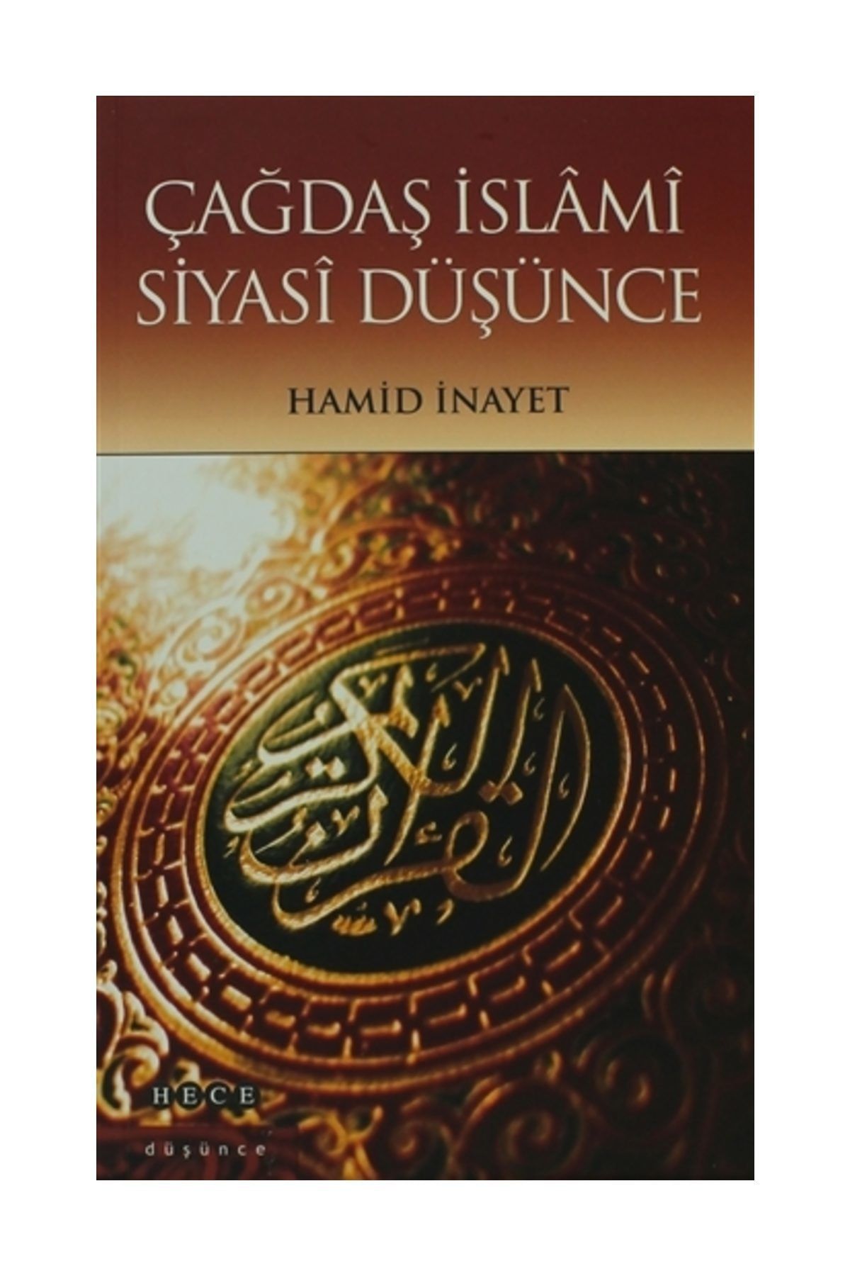 Hece Yayınları Çağdaş İslami Siyasi Düşünce - Hamid İnayet