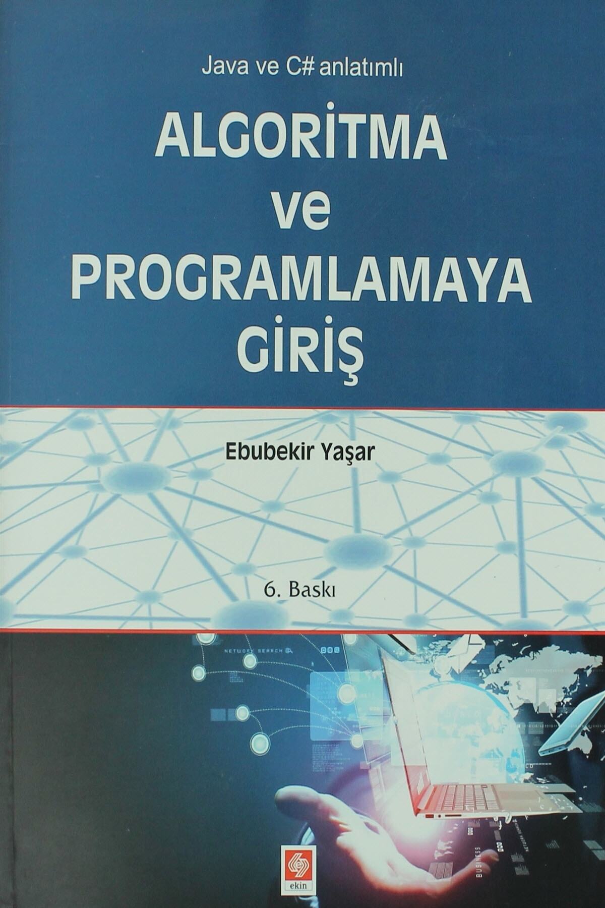 Ekin Basım Yayın  Akademik Kitaplar Algoritma ve Programlamaya Giriş - Ebubekir Yaşar