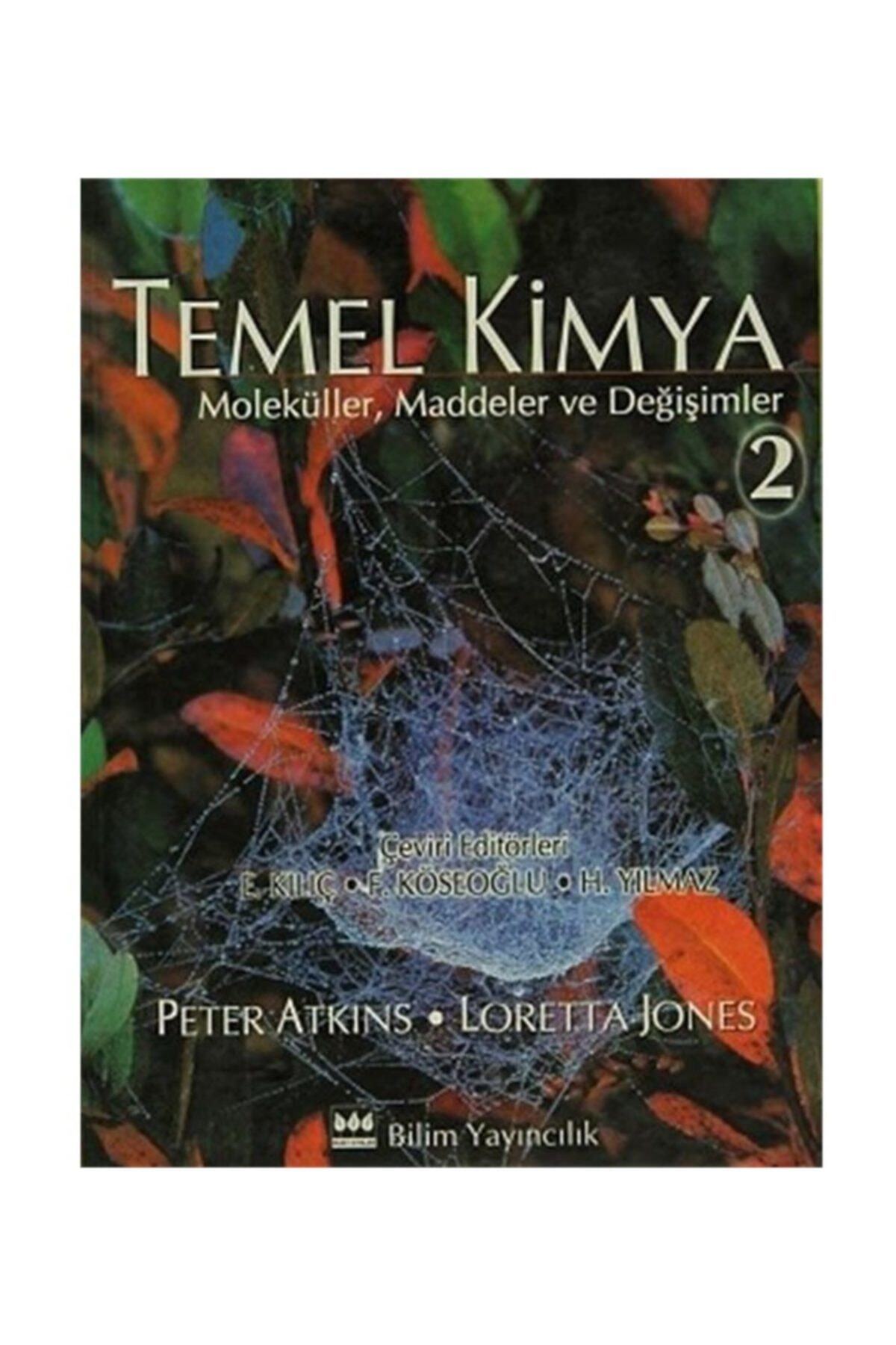 Bilim Yayınları Temel Kimya 2 - Moleküller, Maddeler Ve Değişimler