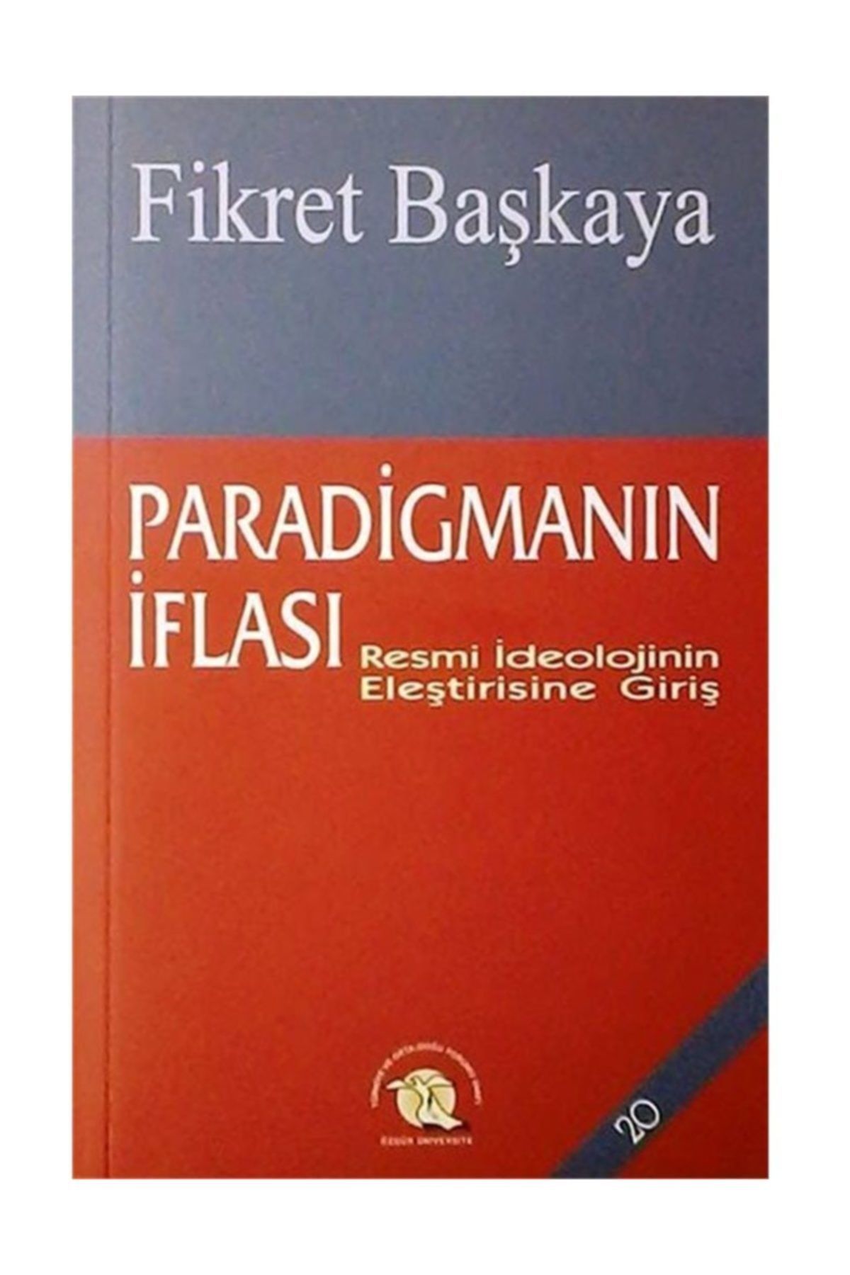 Özgür Üniversite Kitaplığı Paradigmanın Iflası / Resmi Ideolojinin Eleştirisine Giriş