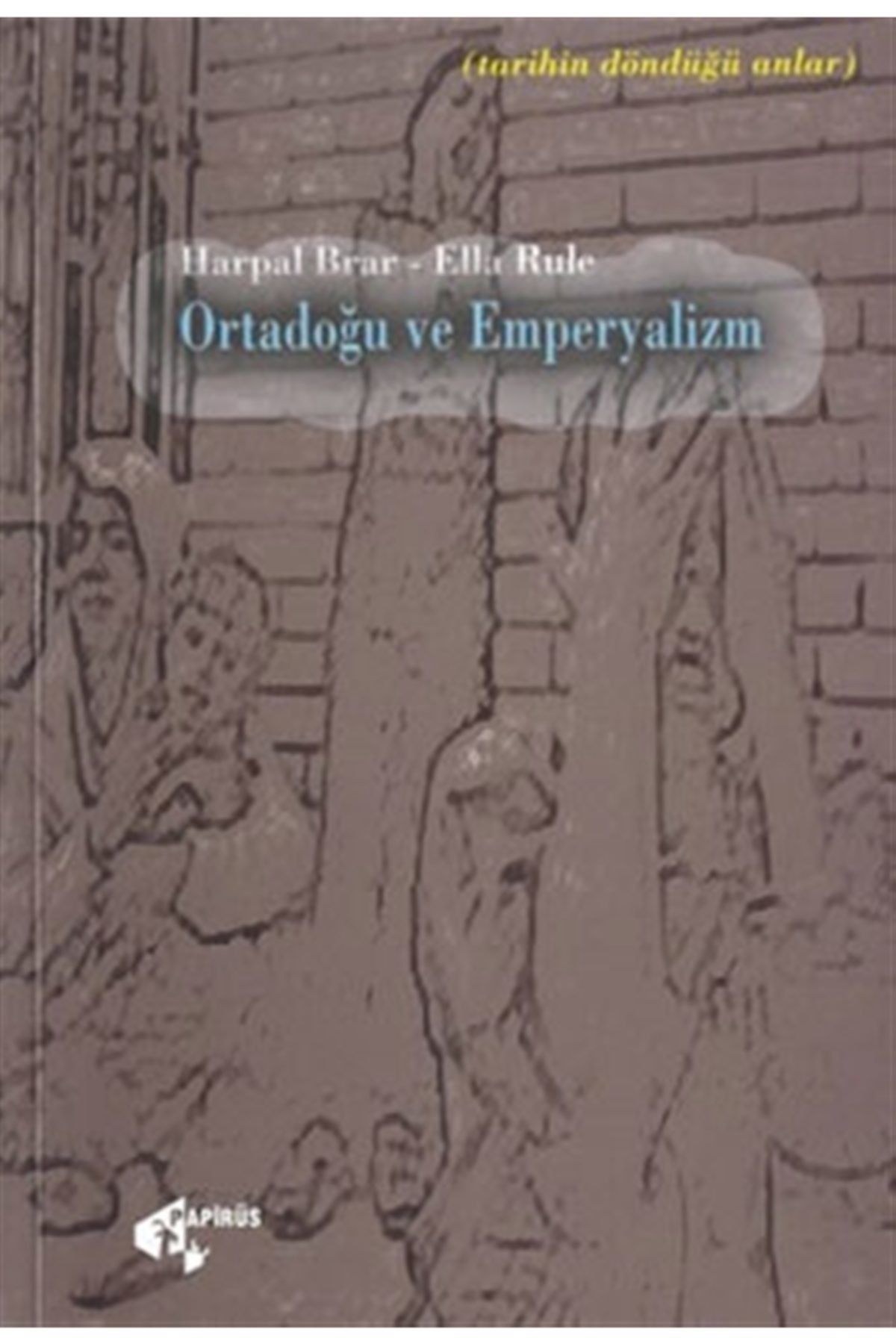 Papirüs Yayınevi Ortadoğu Ve Emperyalizm