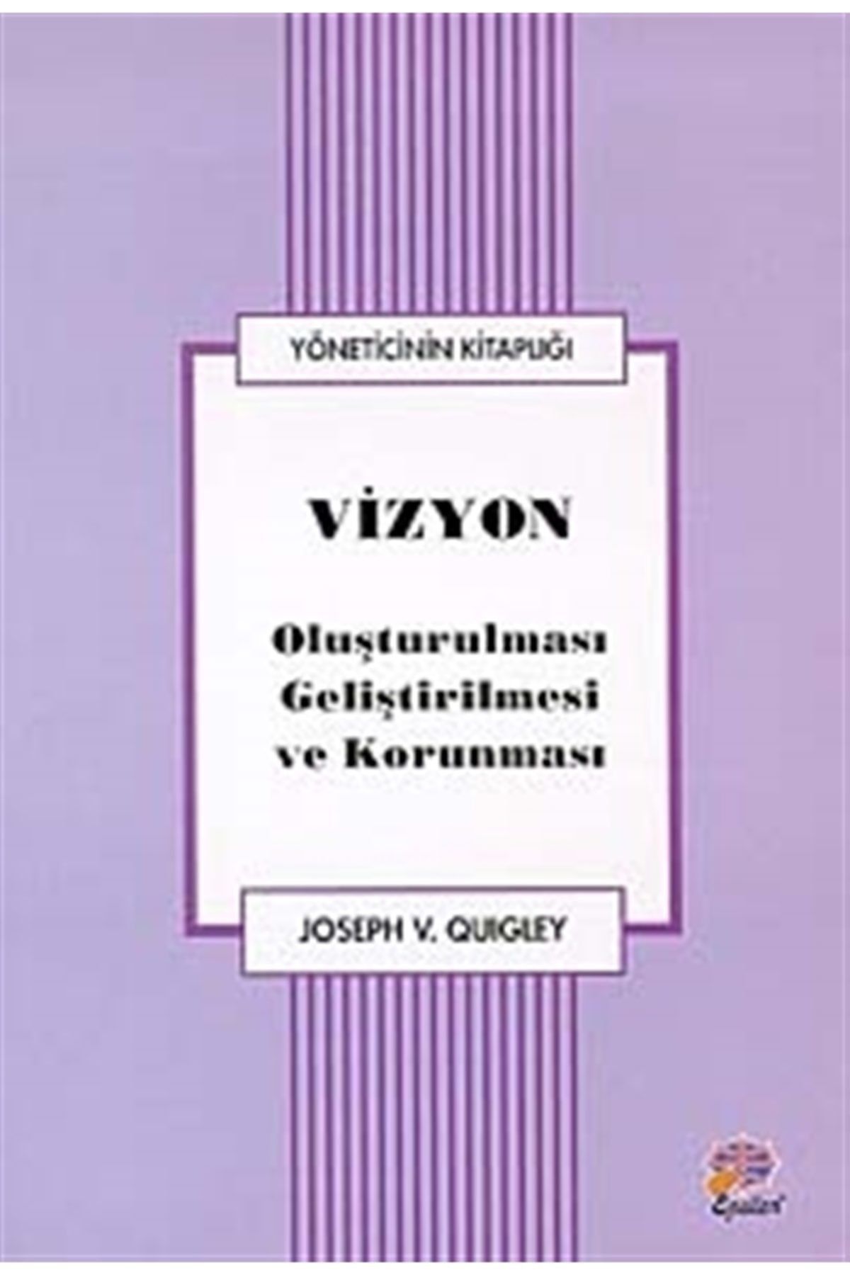 Epsilon Yayınevi Vizyon Oluşturulması Geliştirilmesi Ve Korunması