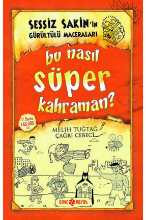 Sessiz Sakin’in Gürültülü Maceraları 6 Bu Nasıl Süper Kahraman? (karton Kapak) Image 0