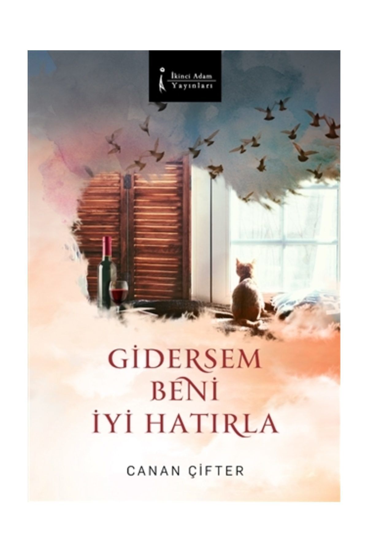 İkinci Adam Yayınları Gidersem Beni İyi Hatırla