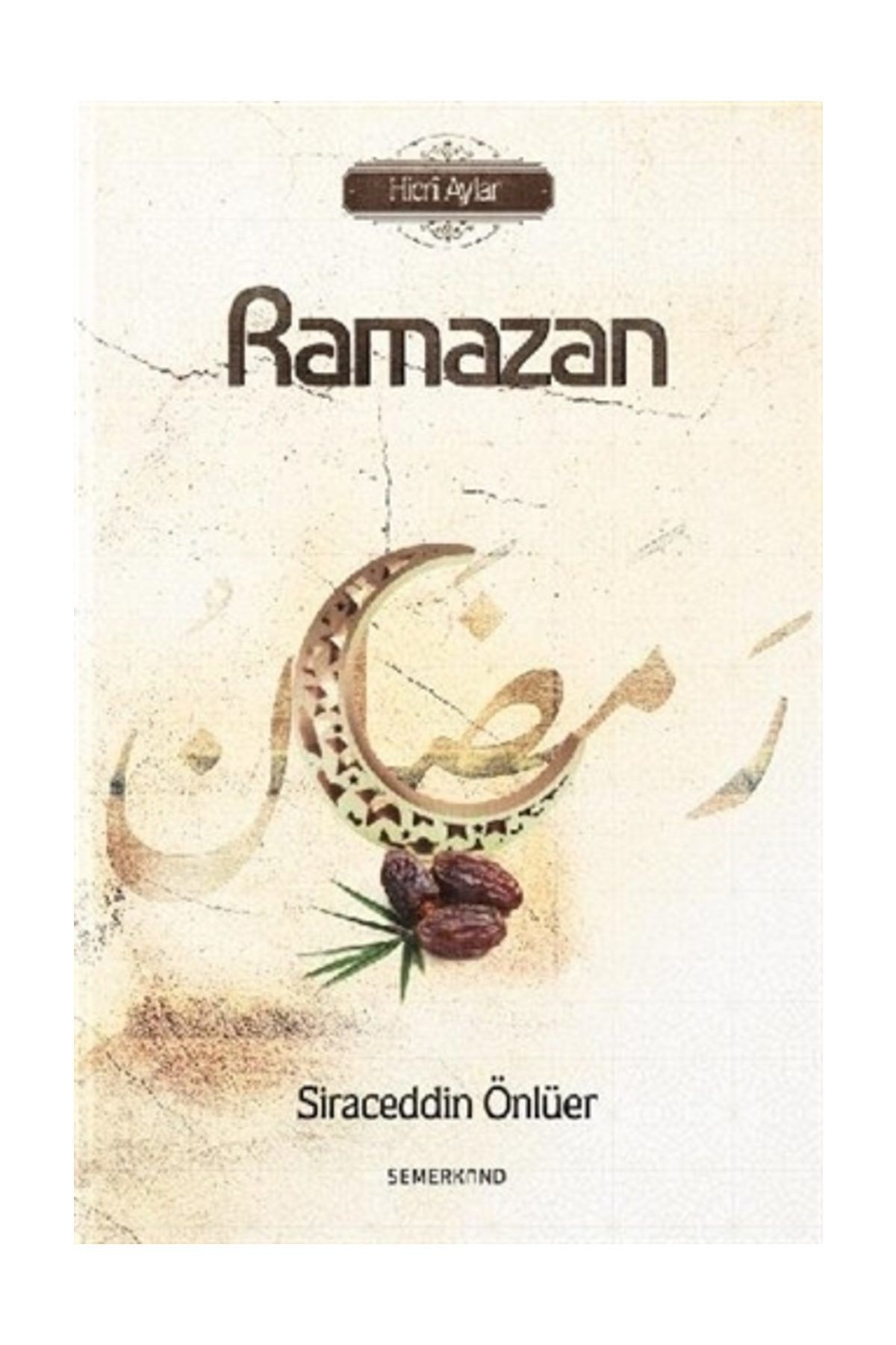 Semerkand Kitap Ramazan - Hicri Aylar - Siraceddin Önlüer