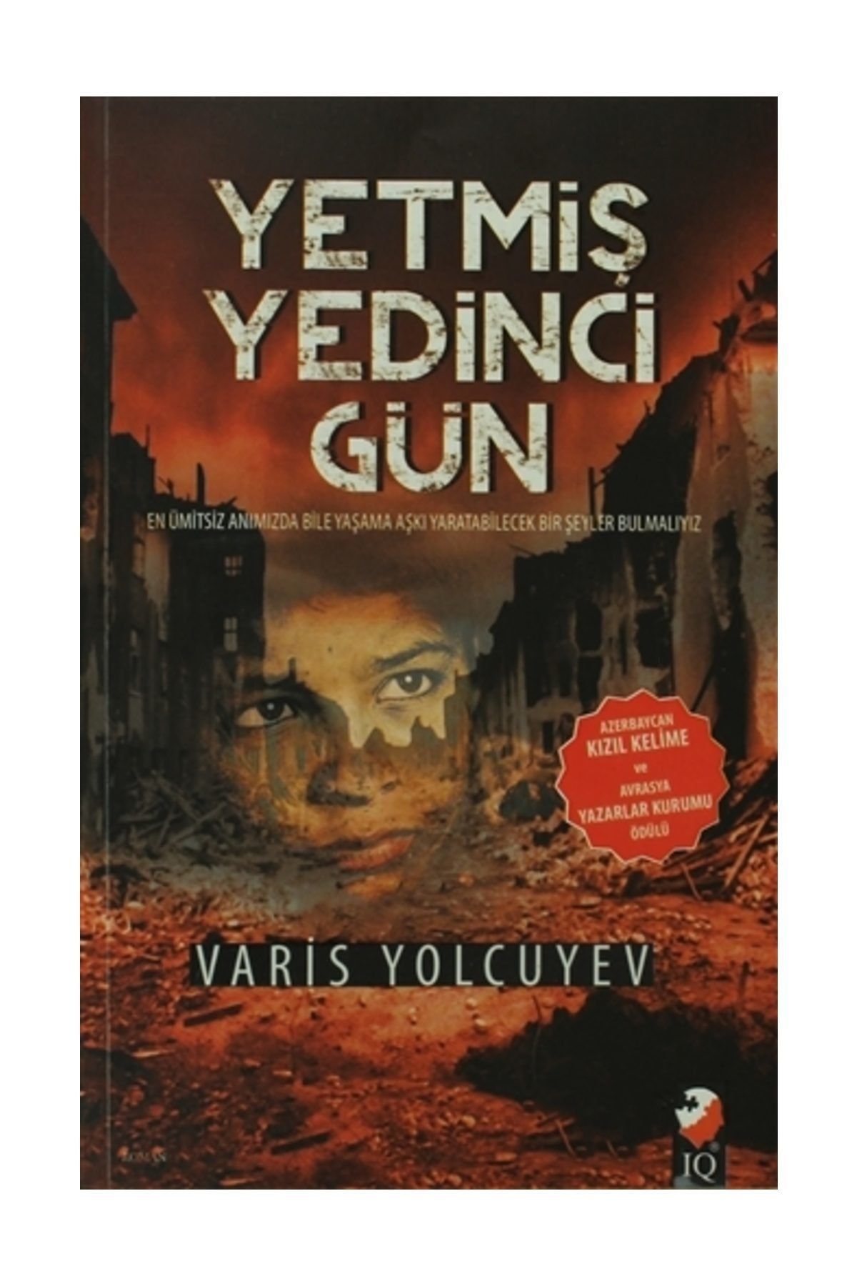 IQ Kültür Sanat Yayıncılık Yetmiş Yedinci Gün - Varis Yolcuyev