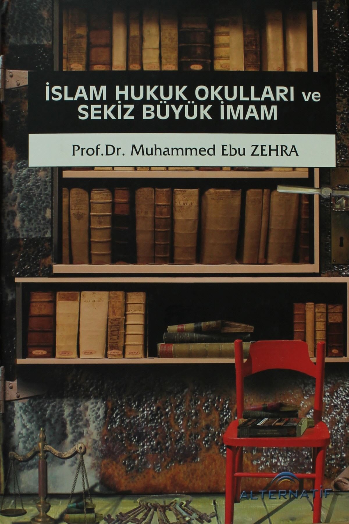 Alternatif Düşünce Yayınları İslam Hukuk Okulları ve Sekiz Büyük İmam