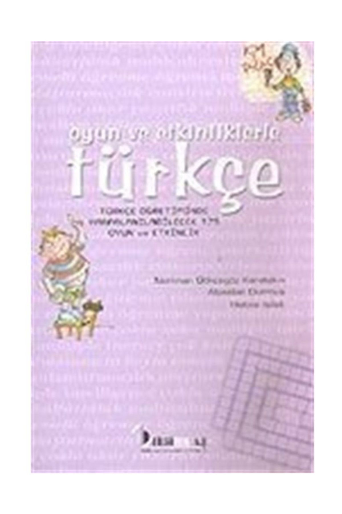 Bilgitek Eğitim Danışmanlık Oyun Ve Etkinliklerle Türkçe