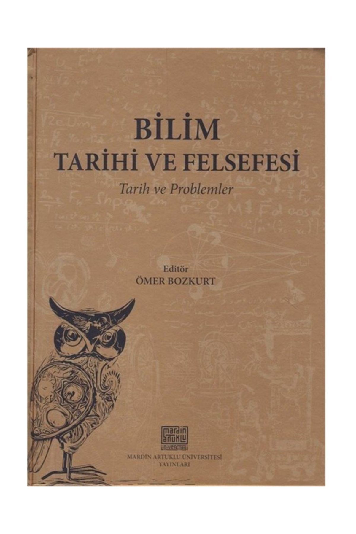 MARDİN ARTUKLU ÜNİVERSİTESİ Bilim Tarihi Ve Felsefesi & Tarih Ve Problemler