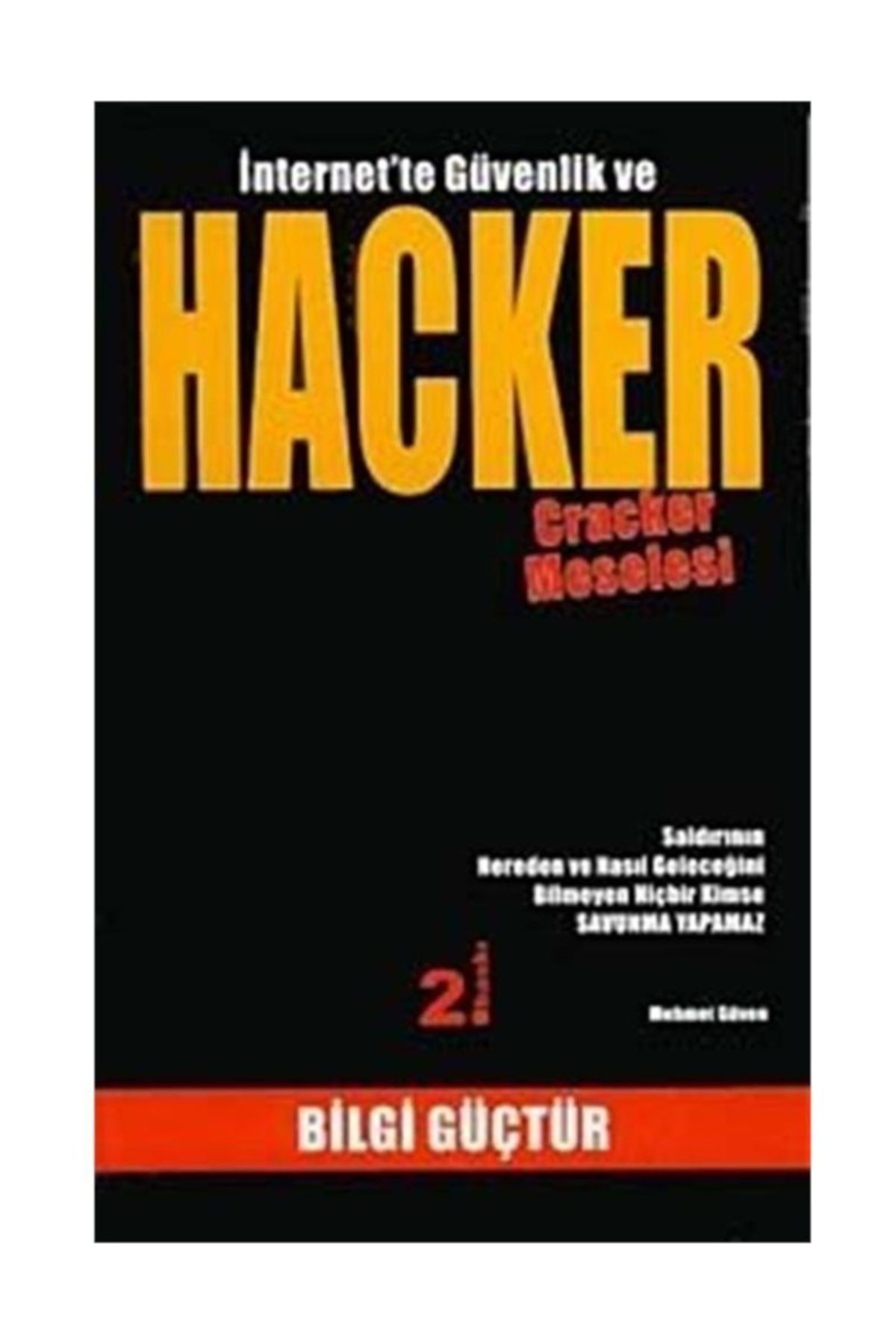 Seçkin Yayıncılık Internet'te Güvenlik Ve Hacker Cracker Meselesi