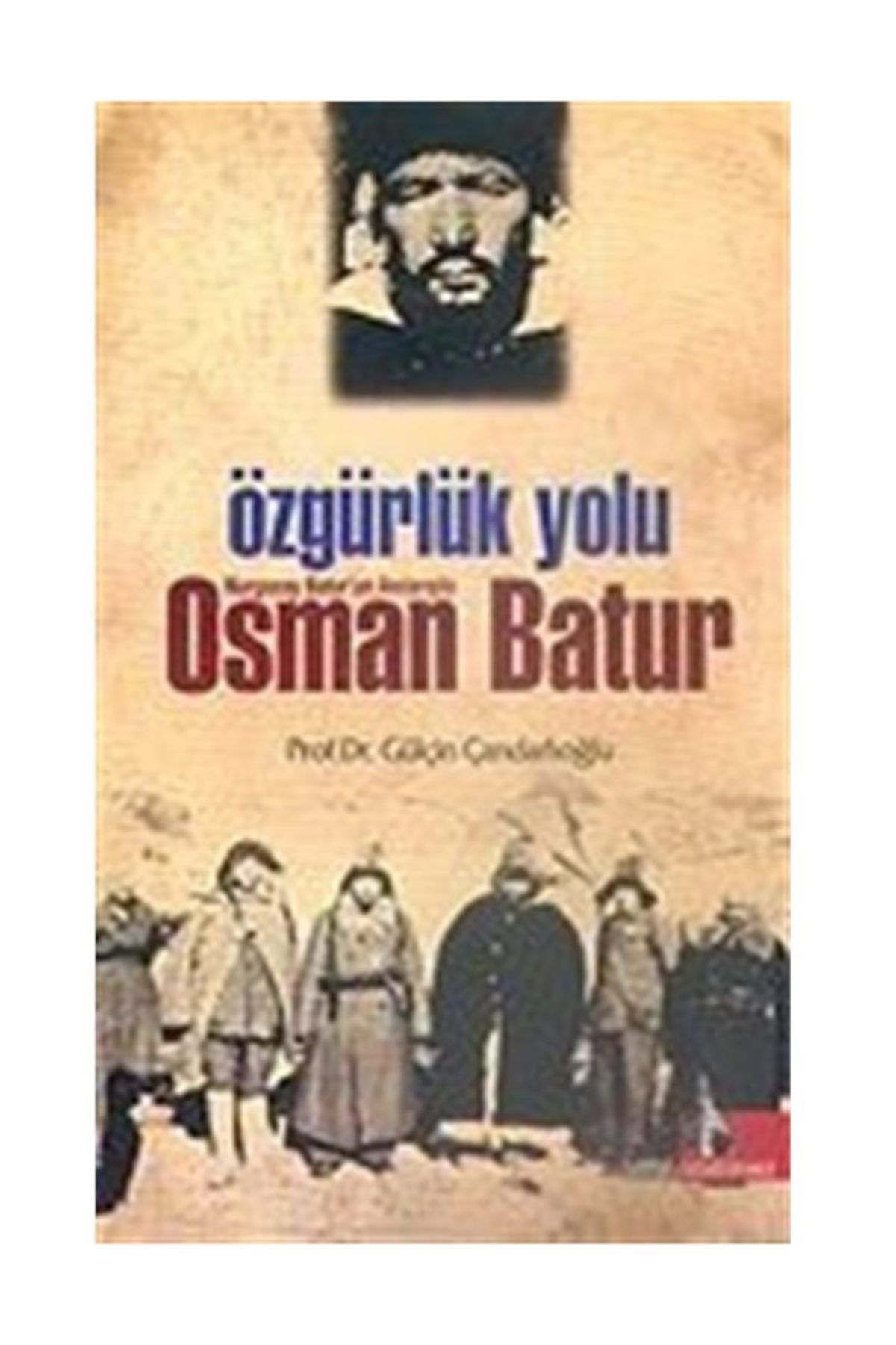 Doğu Kütüphanesi Özgürlük Yolu/nurgocay Batur'un Anılarıyla Osman Batur