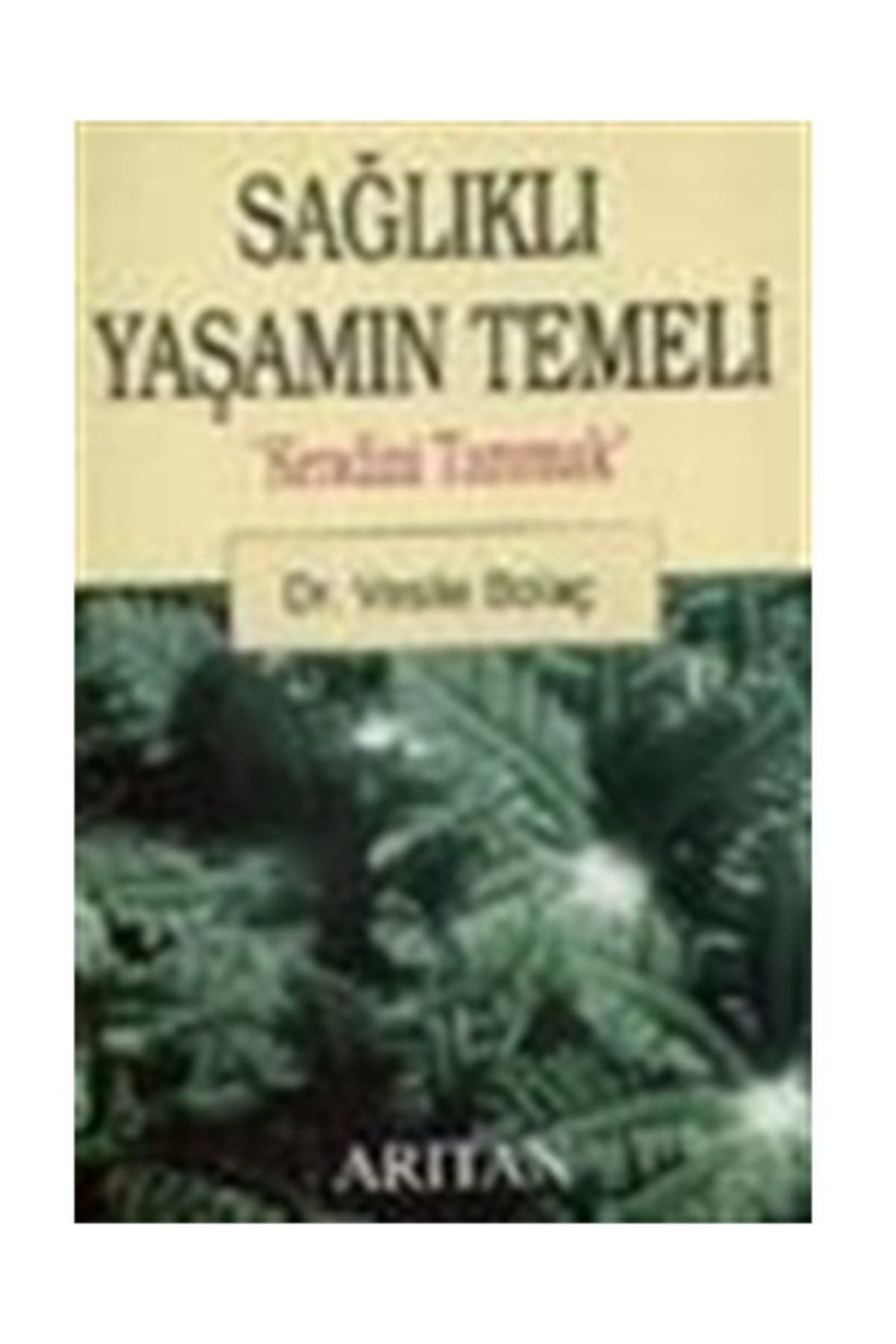 Arıtan Yayınevi Sağlıklı Yaşamın Temeli