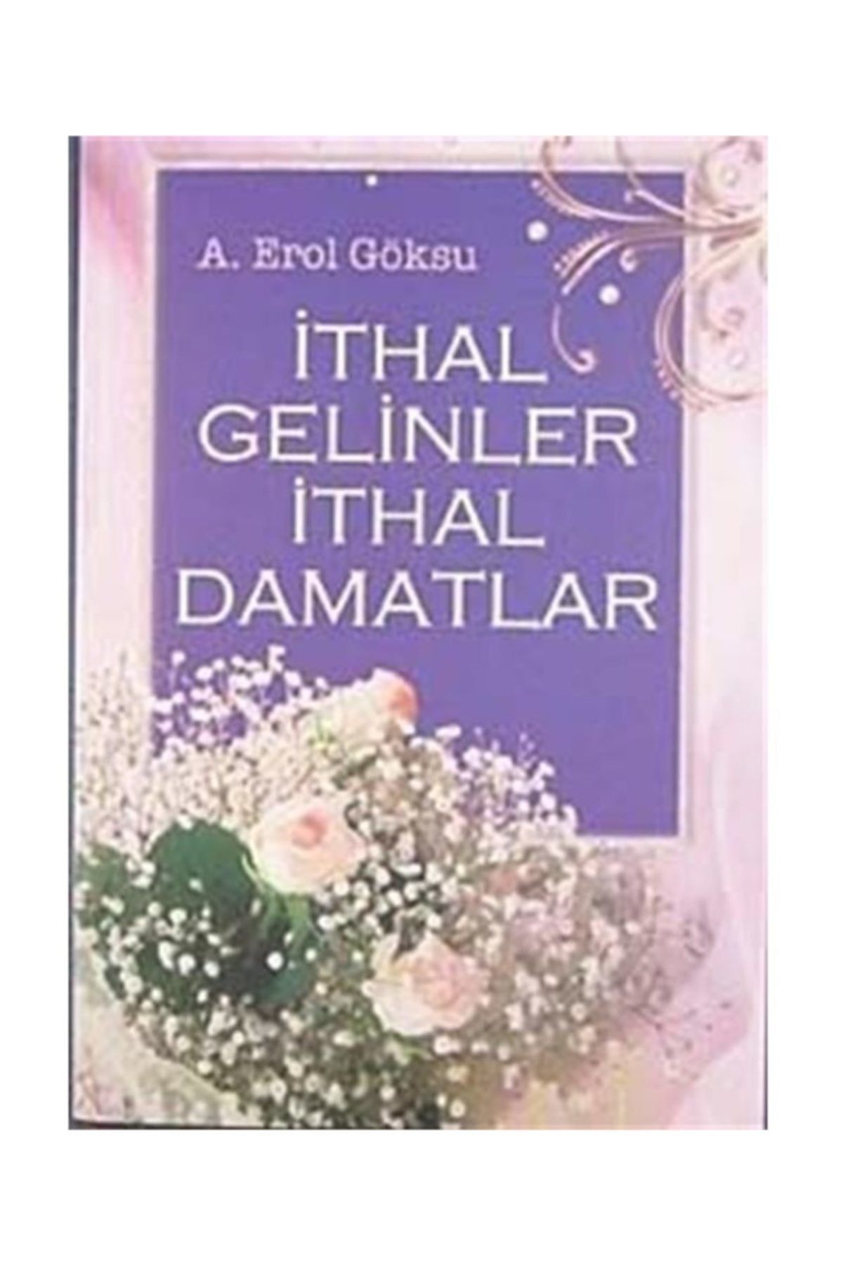 Melce Yayınları Ithal Gelinler Ithal Damatlar