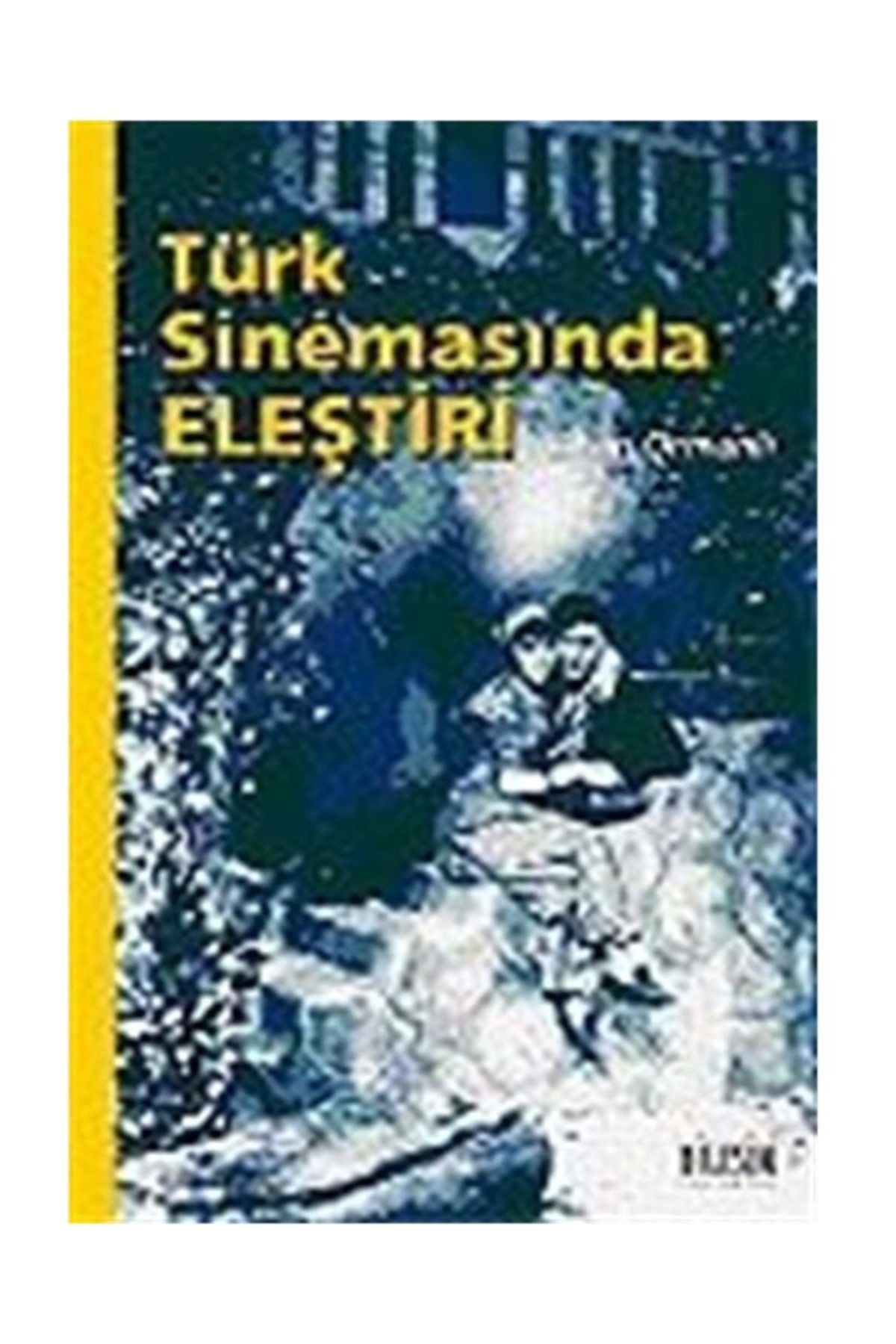 Bileşim Yayınları Türk Sinemasında Eleştri