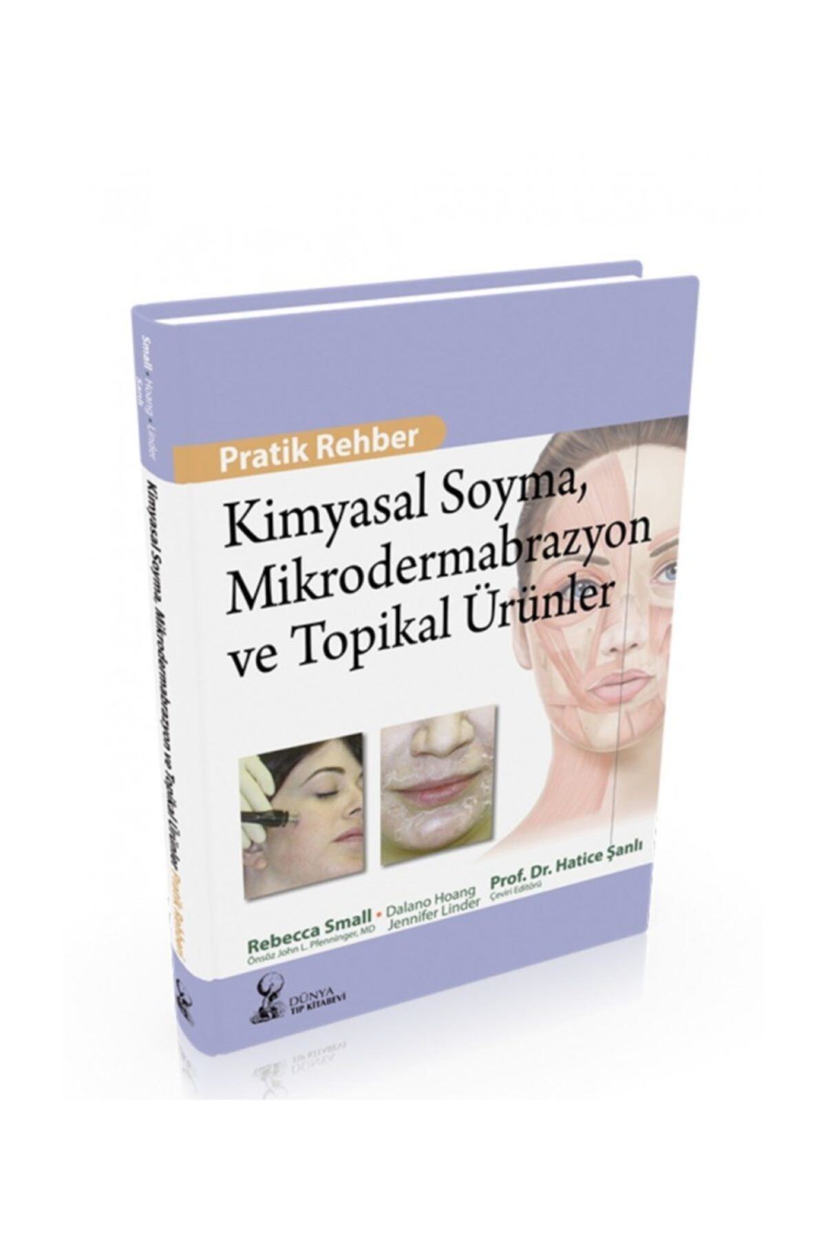 Dünya Tıp Kitabevi Kimyasal Soyma, Mikrodermabrazyon Ve Topikal Ürünler