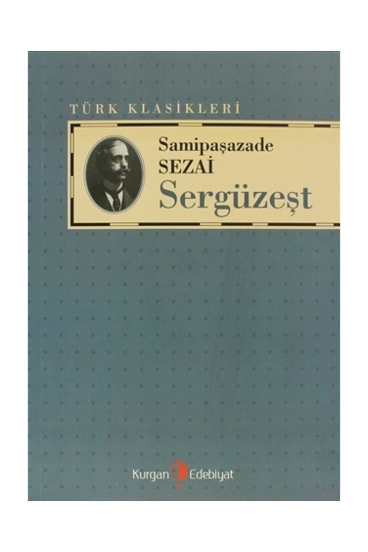 Kurgan Edebiyat Sergüzeşt - Samipaşazade Sezai