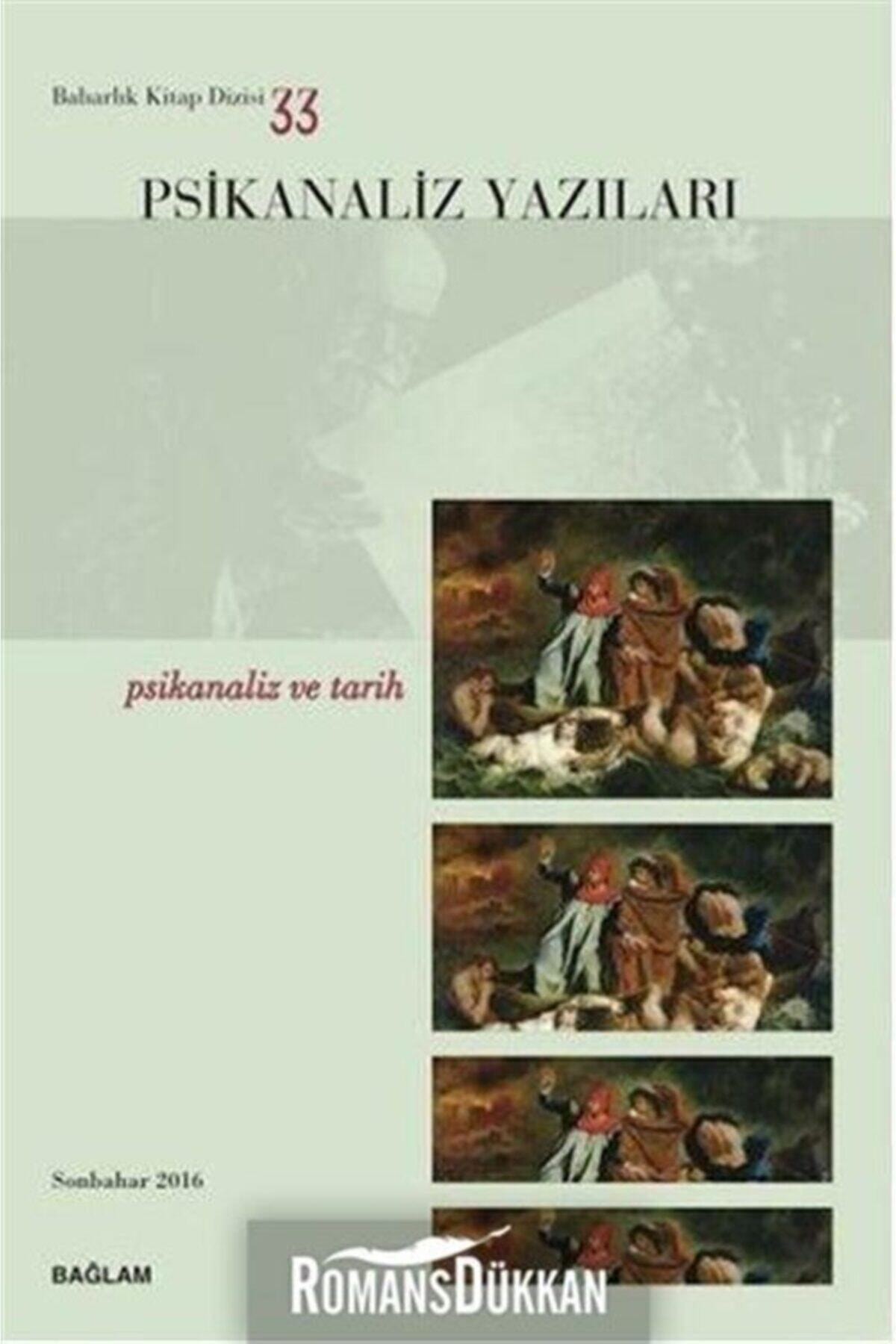 Bağlam Yayıncılık Psikanaliz Yazıları 33 - Psikanaliz Ve Tarih