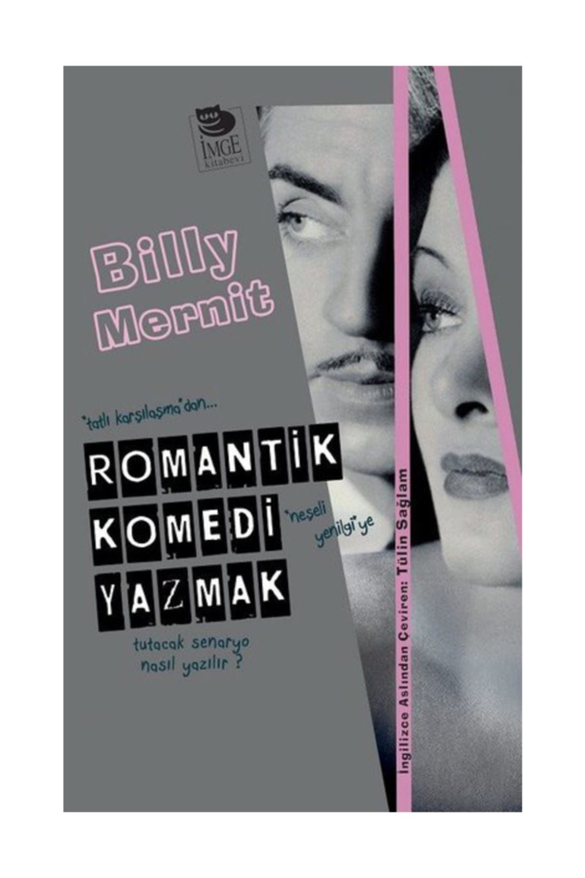 İmge Kitabevi Yayınları Romantik Komedi Yazmak - Billy Mernit
