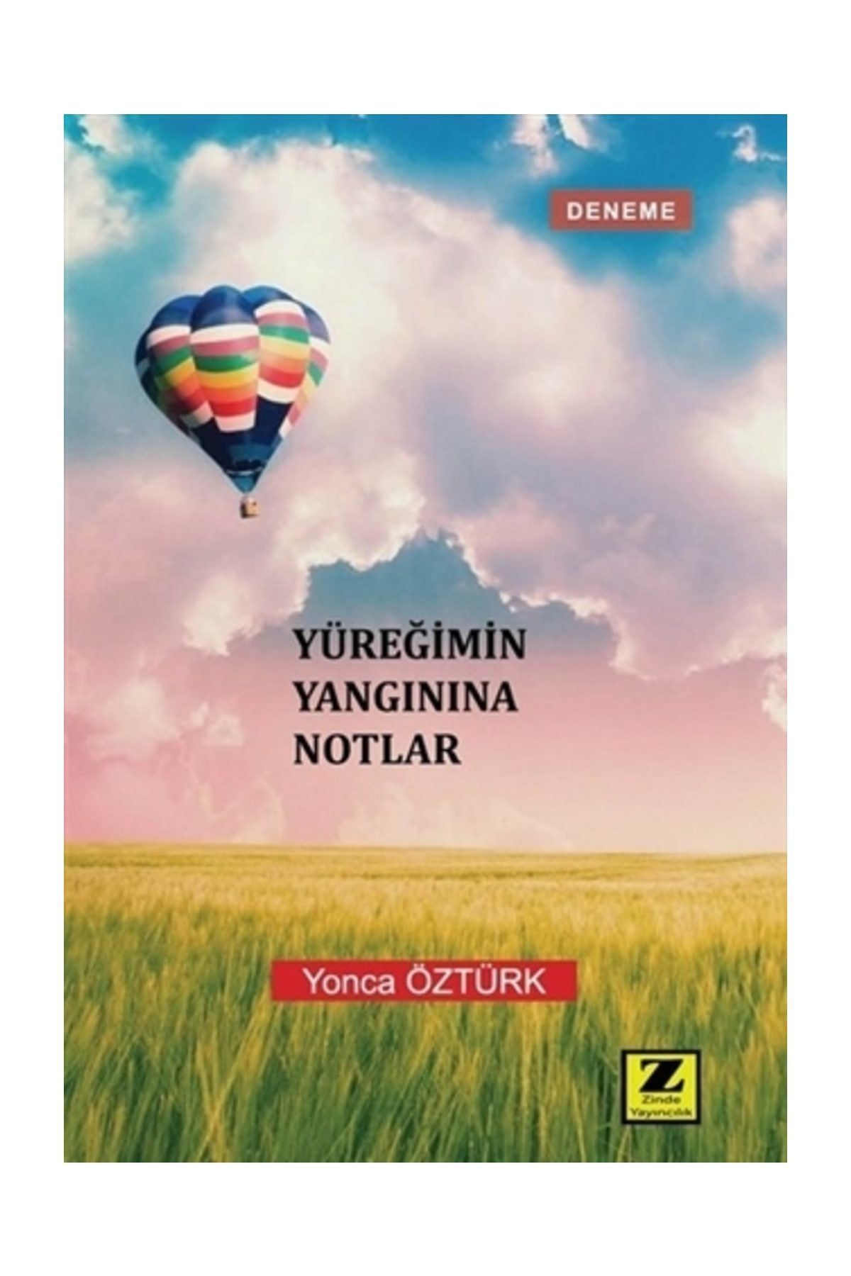 Zinde Yayınevi Yüreğimin Yangınına Notlar