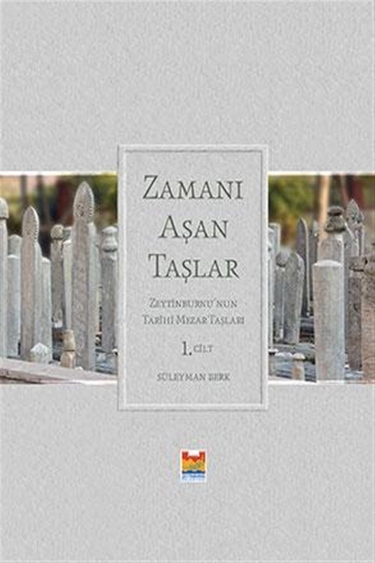 Zeytinburnu Belediyesi Kültür Yayınları Zamanı Aşan Taşlar (2 Cilt Takım)