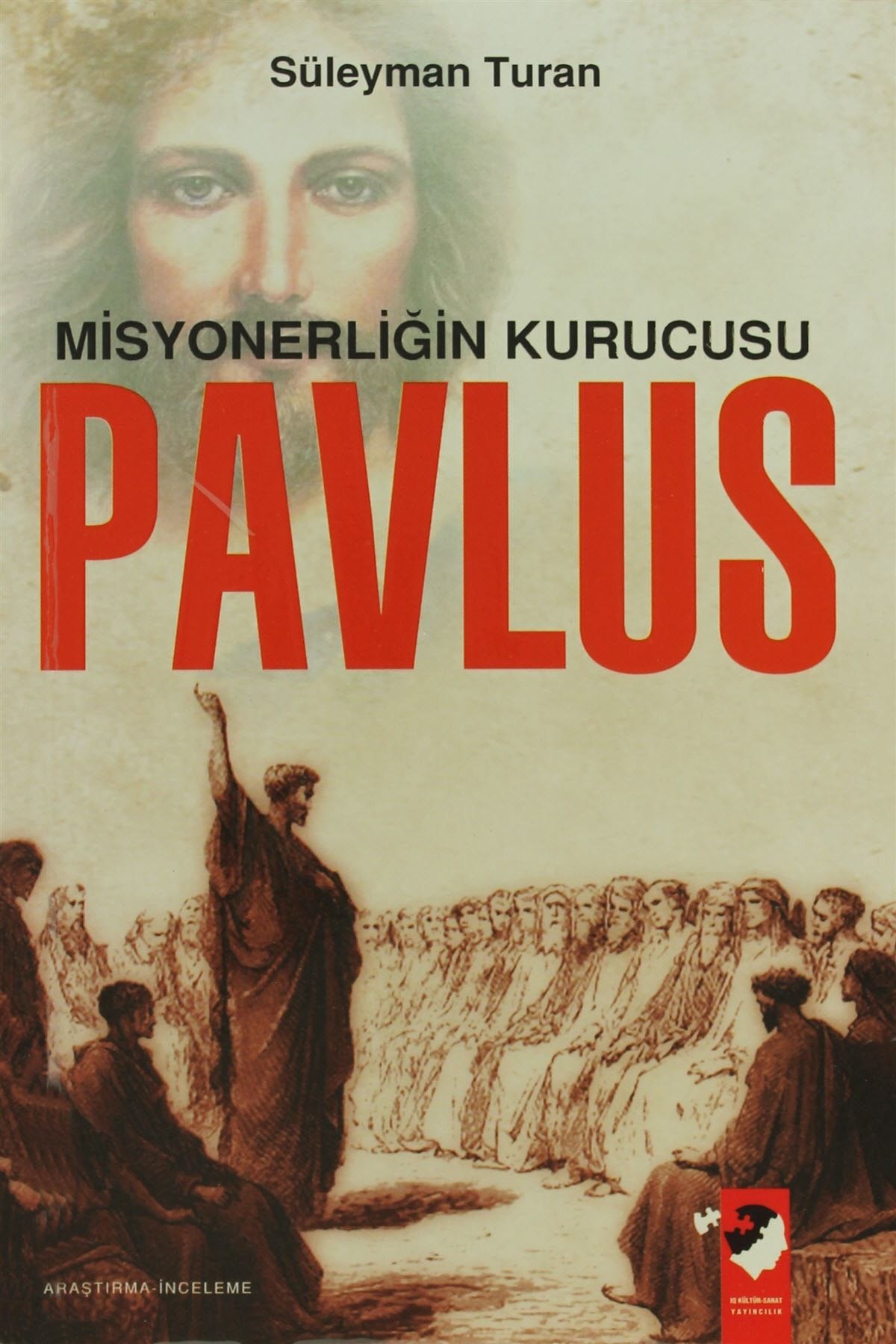 IQ Kültür Sanat Yayıncılık Misyonerliğin Kurucusu Pavlus