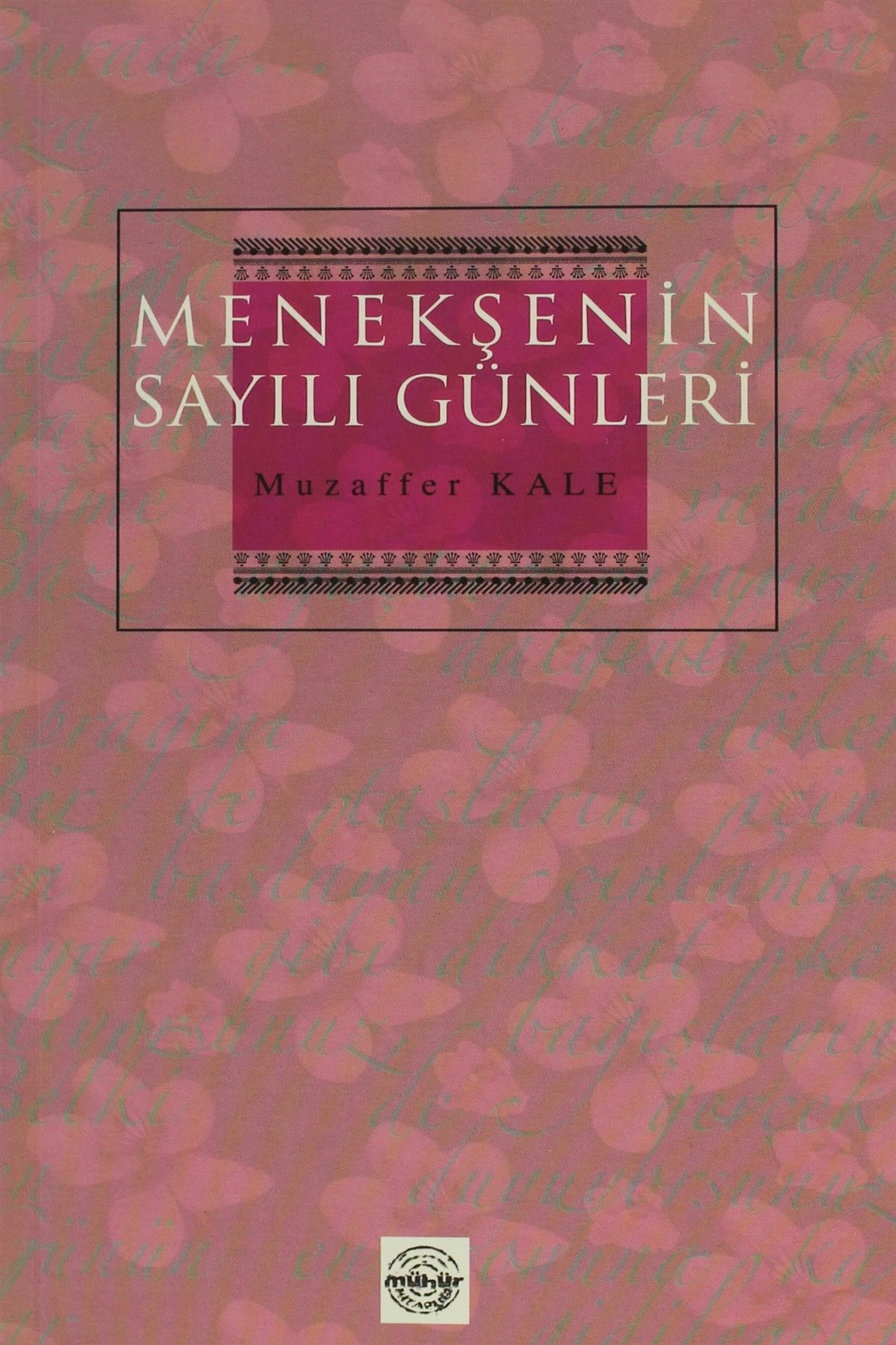 Mühür Kitaplığı Menekşenin Sayılı Günleri