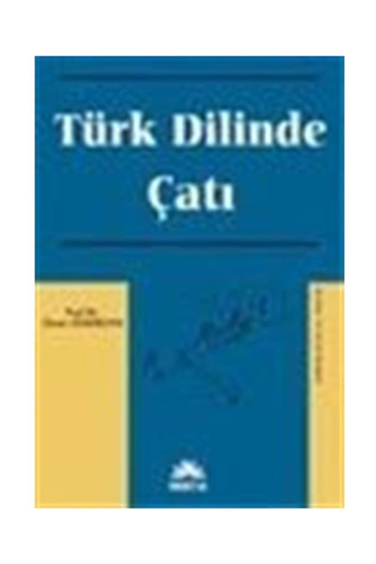 Papatya Yayıncılık Türk Dilinde Çatı