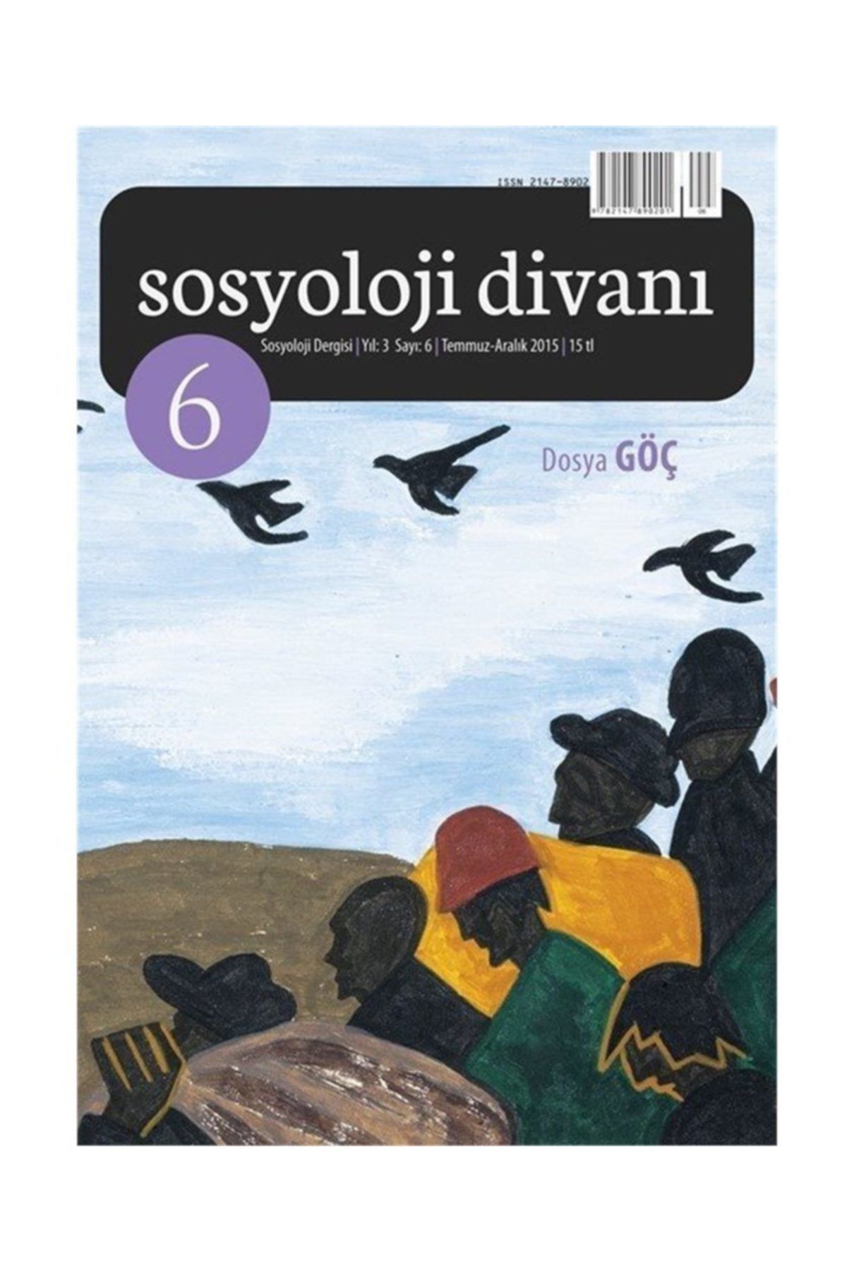 Çizgi Kitabevi Sosyoloji Divanı Dergisi Yıl:3 Sayı:6 Temmuz-aralık 2015