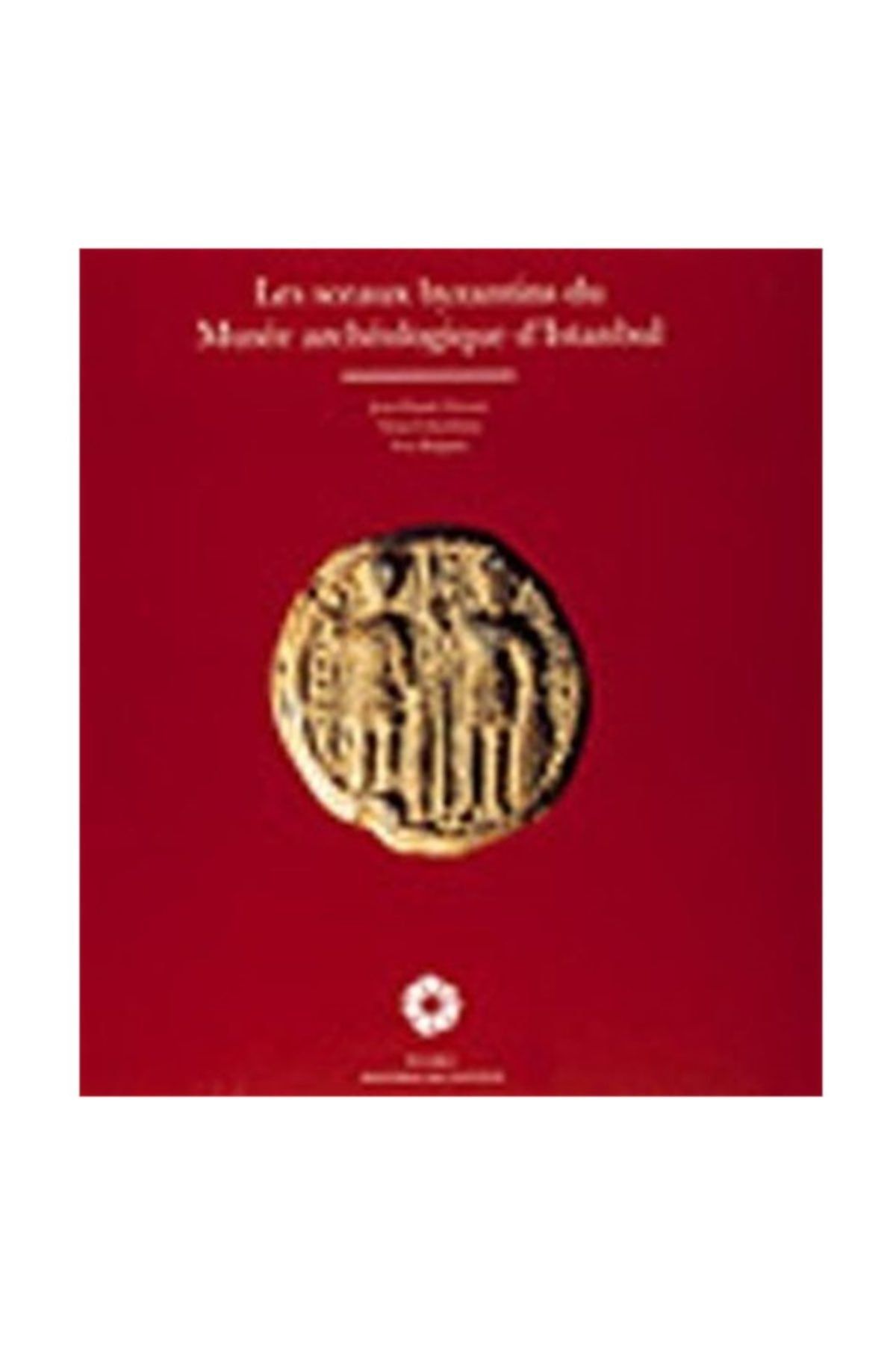 İstanbul Araştırmaları Enstitüsü Les Sceaux Byzantins Du Musee Archeologique D'ıstanbul
