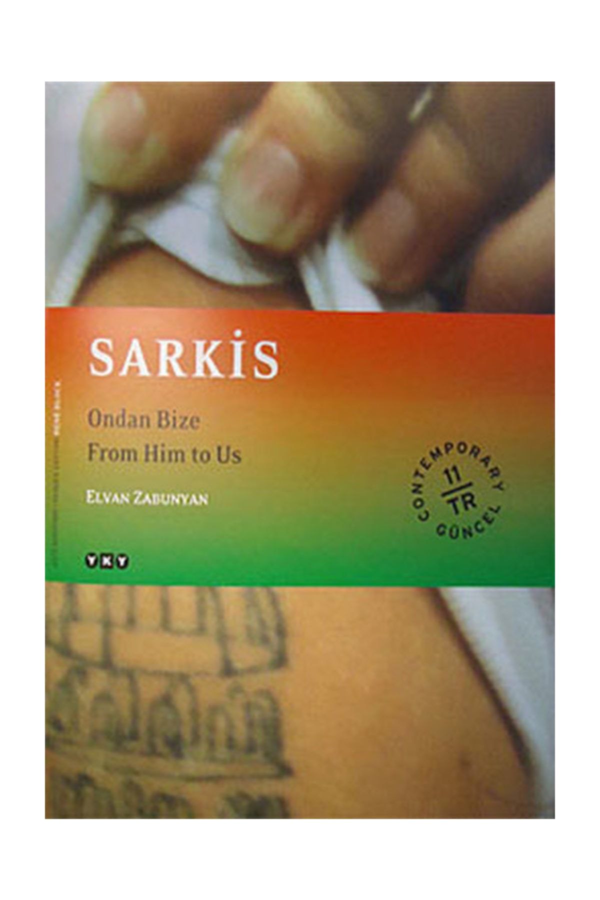 Yapı Kredi Yayınları Sarkis Ondan Bize From Him To Us